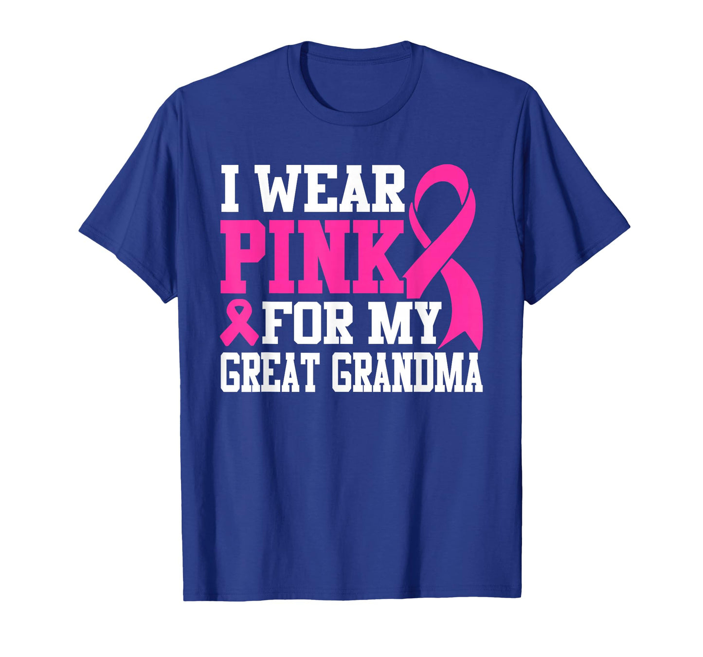 I Wear Pink For My Great Grandma Breast Cancer Awareness T-Shirt