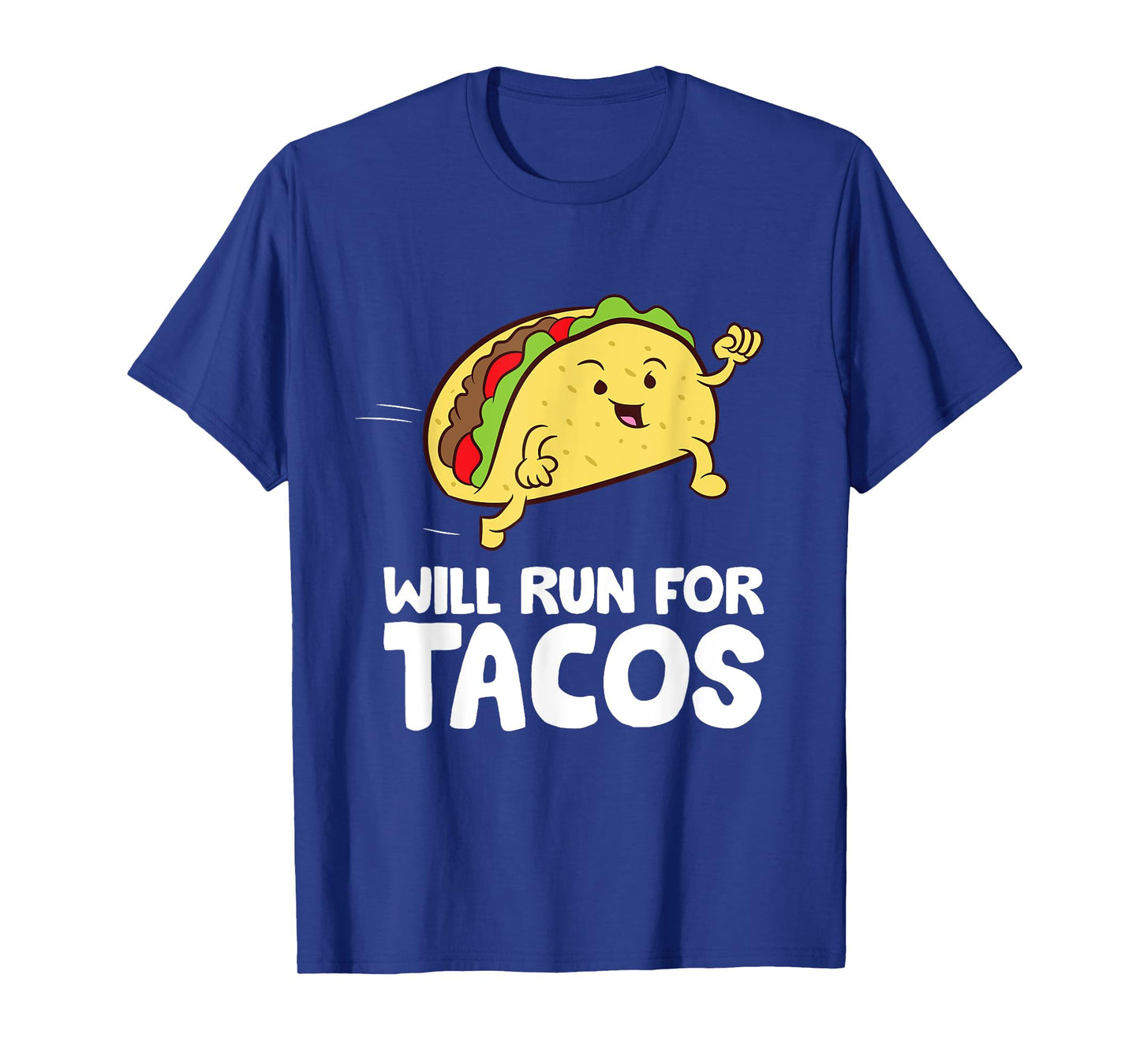 Will Run For Tacos T-Shirt