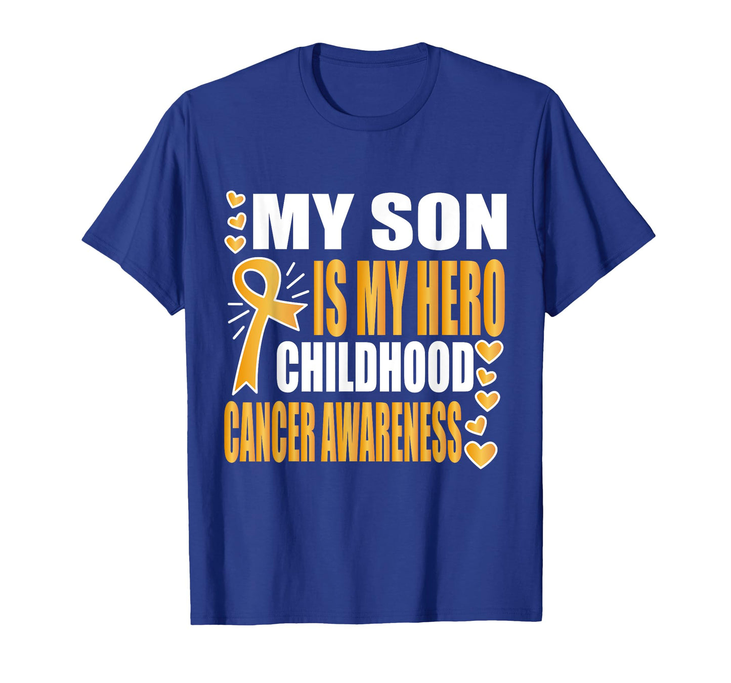 My Son is my hero, Childhood cancer awareness shirts T-Shirt