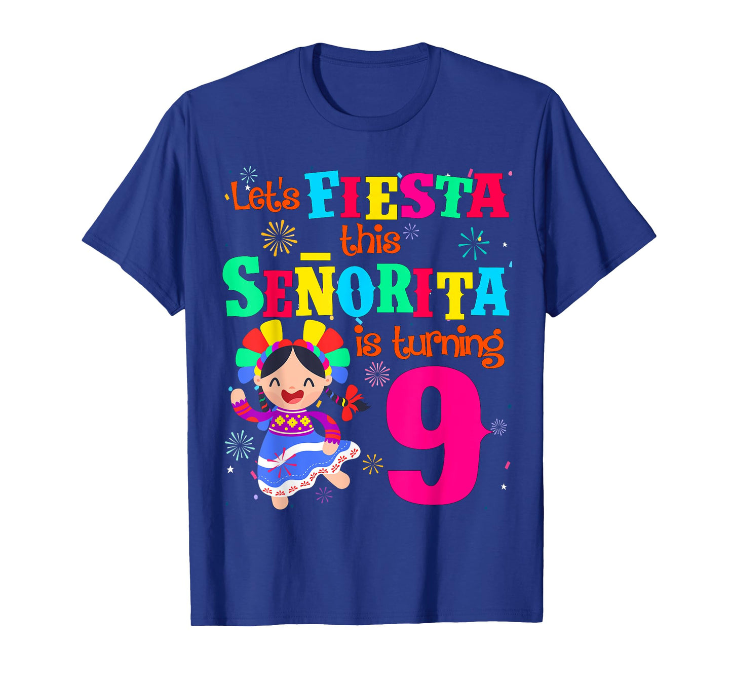 Let's Fiesta this Senorita is turning 9 Mexican Birthday T-Shirt