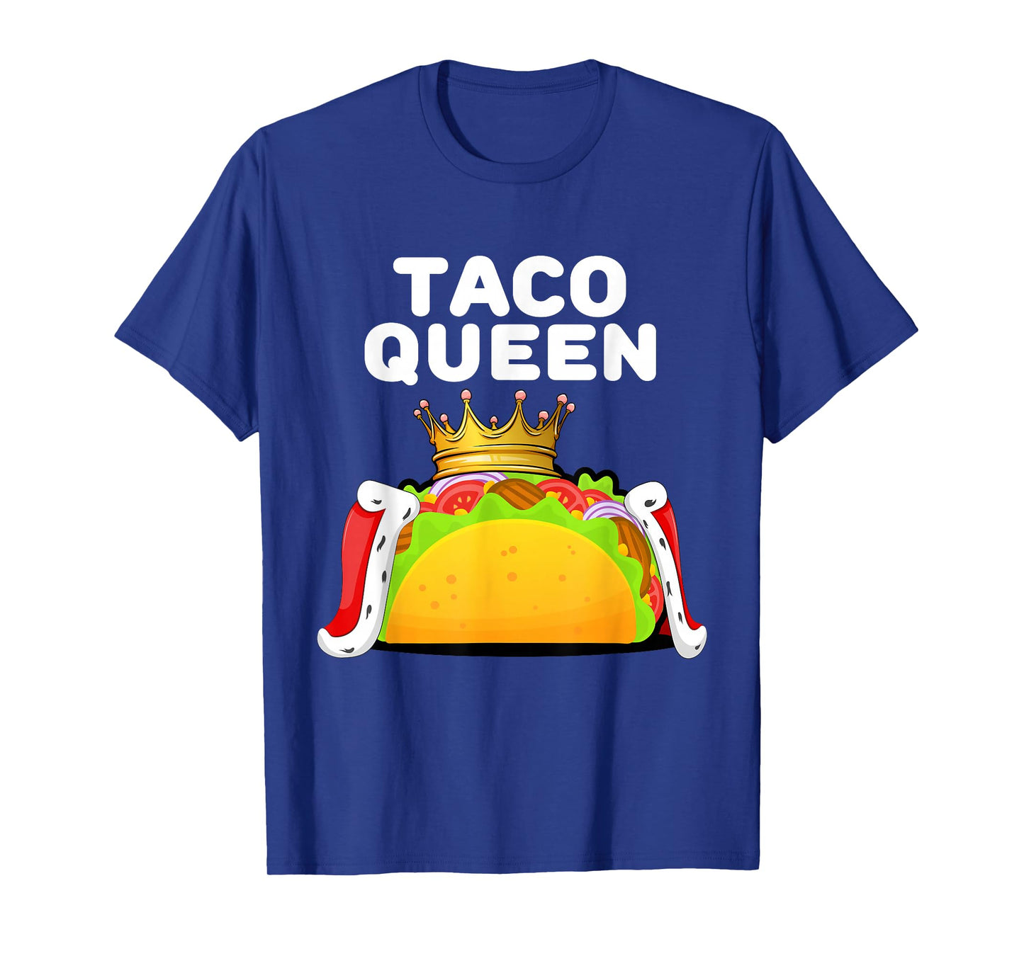 Womens Taco Queen Funny Food Lover Mexican Fiesta Humor T-Shirt