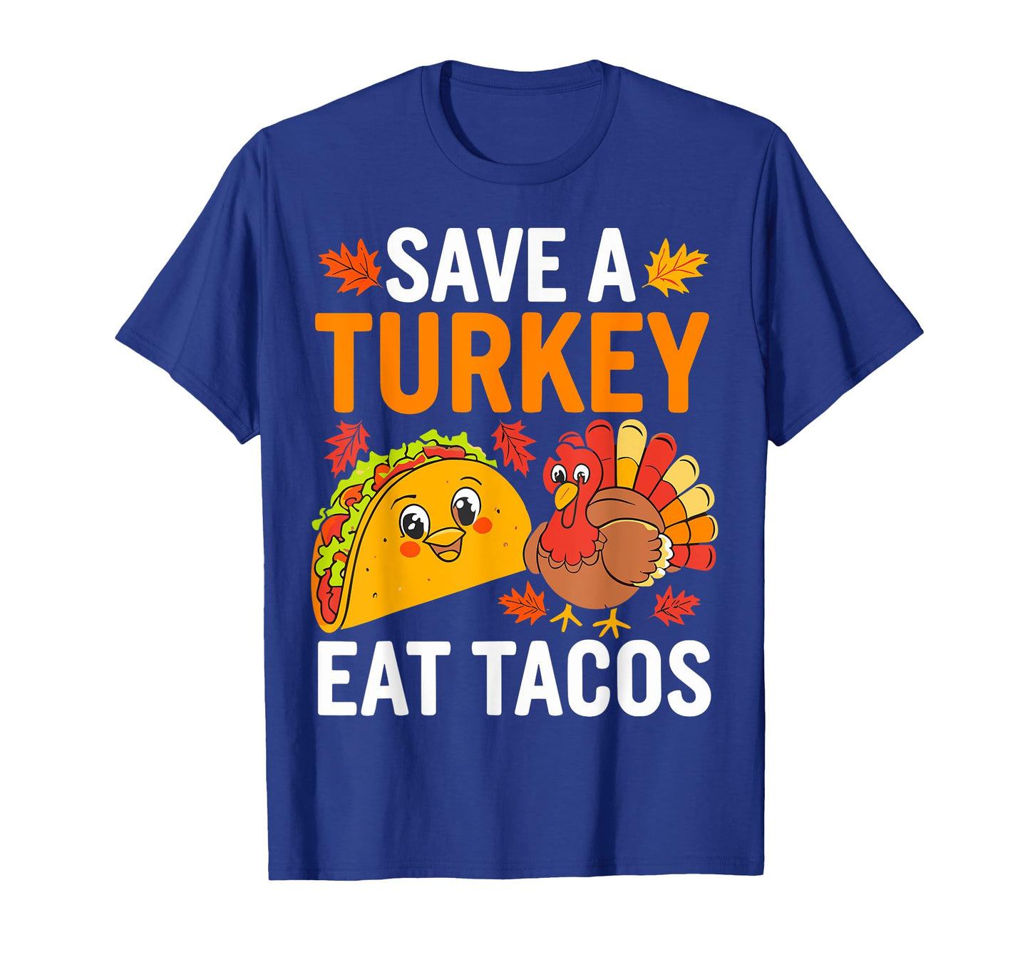 Save Turkey Eat Tacos Mexican Funny Thanksgiving Day T-Shirt