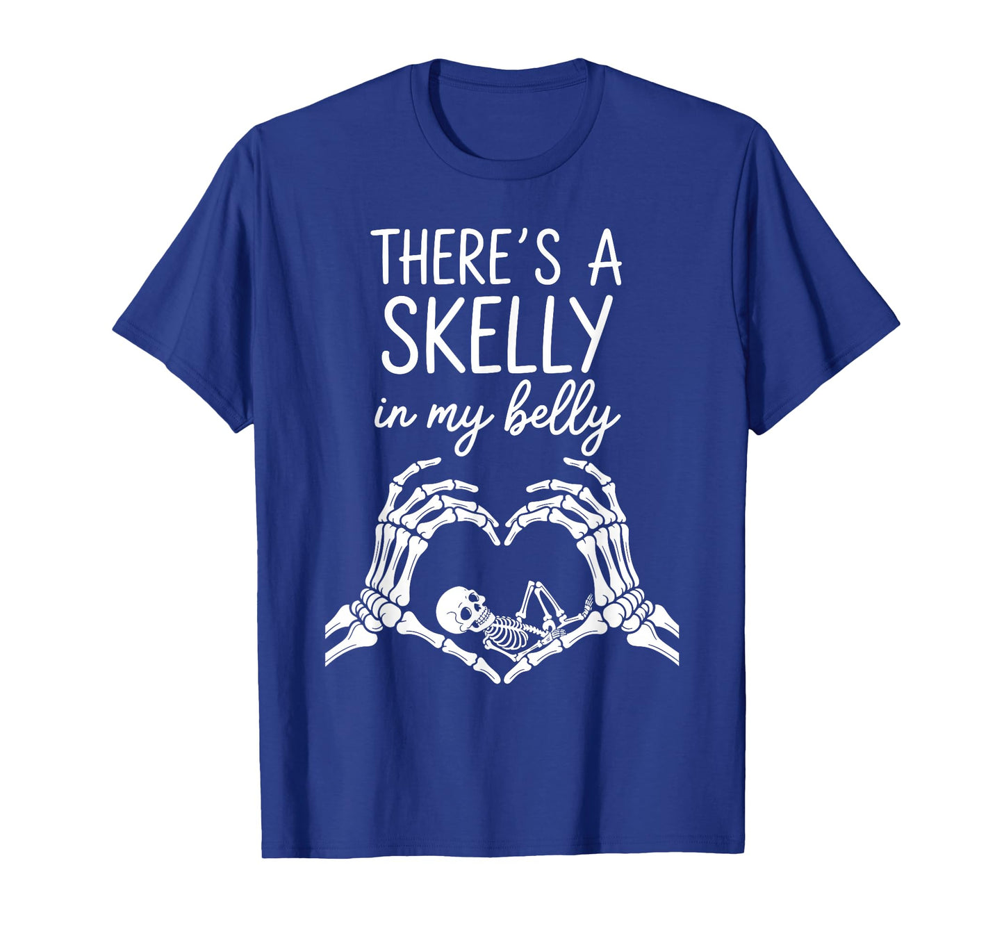 Funny Skeleton There's Skelly in My Belly Pregnant Halloween T-Shirt