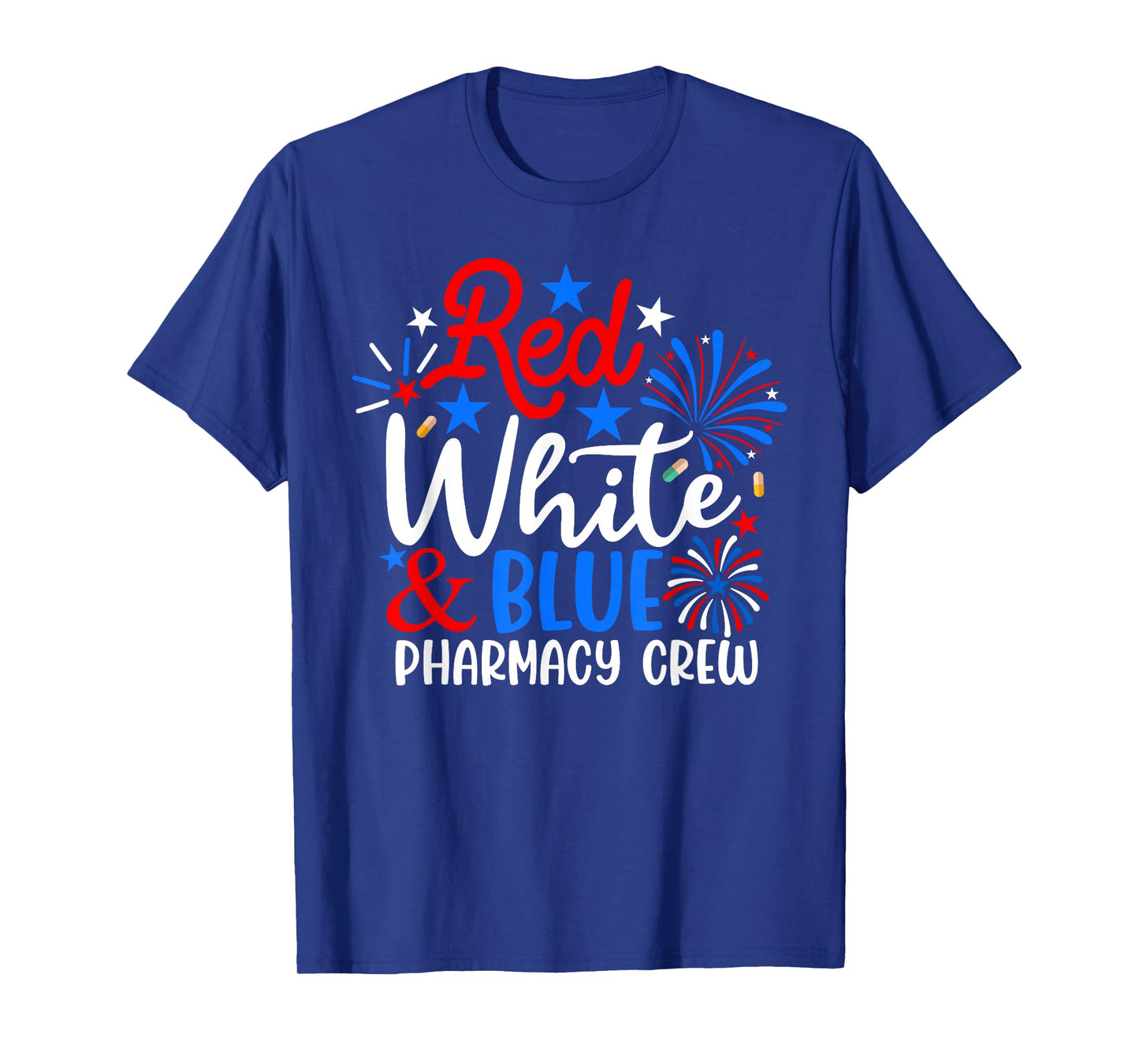 Red White And Blue Pharmacy Crew Funny 4th Of July Patriotic T-Shirt