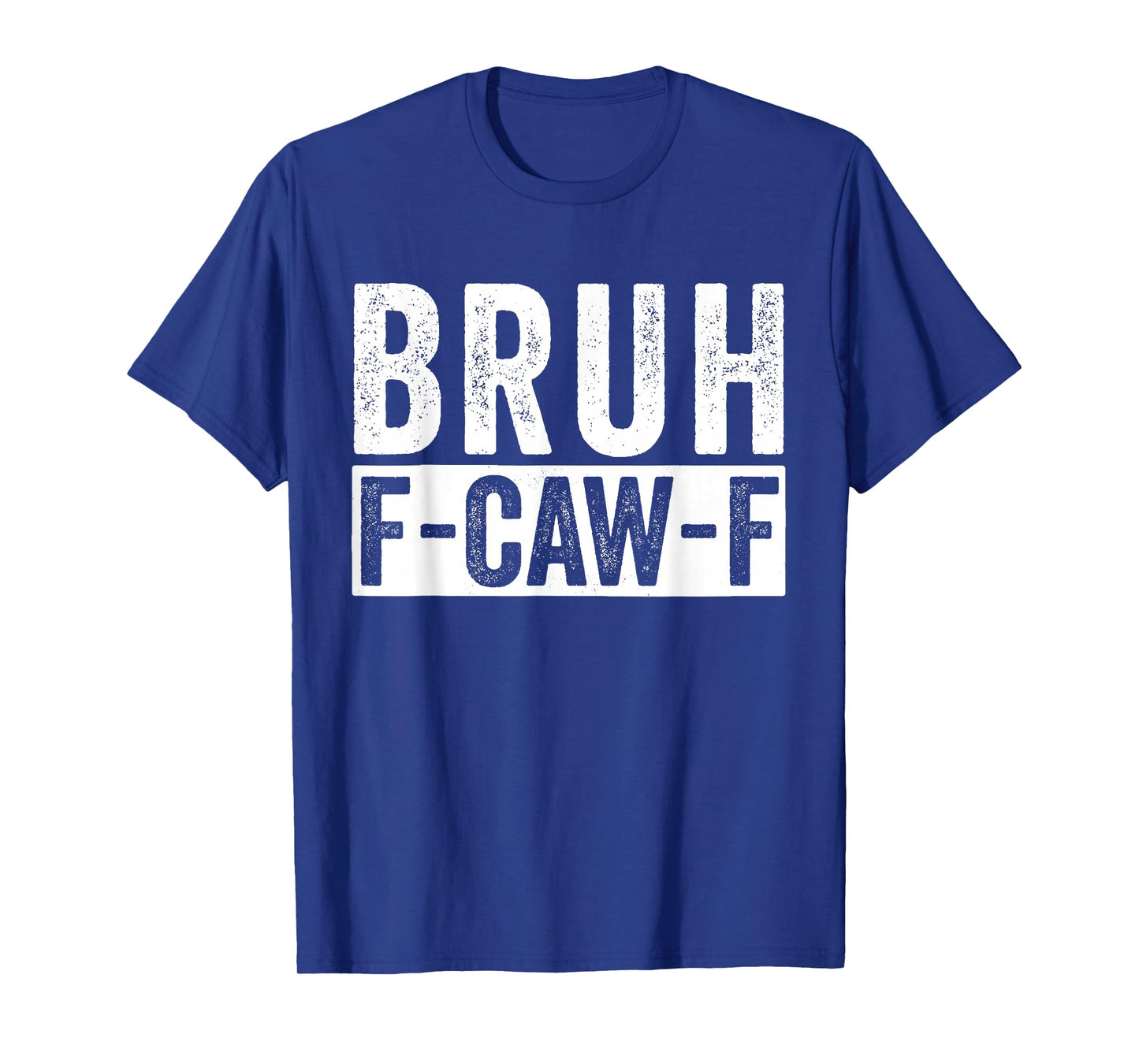 Funny F-Caw-F Bruh FCAWF Chicken Crow Meme Funny Humor FCAWF T-Shirt