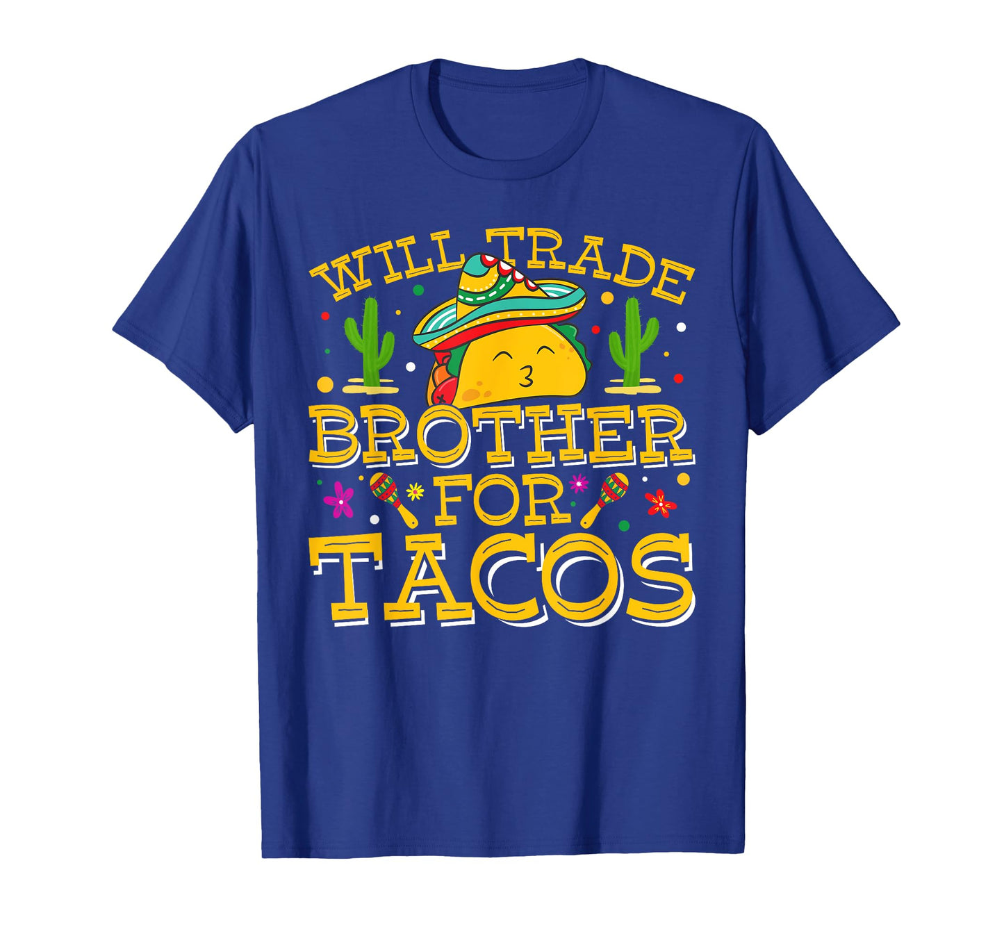 Will Trade Brother For Tacos Cinco De Mayo Kids Toddlers T-Shirt