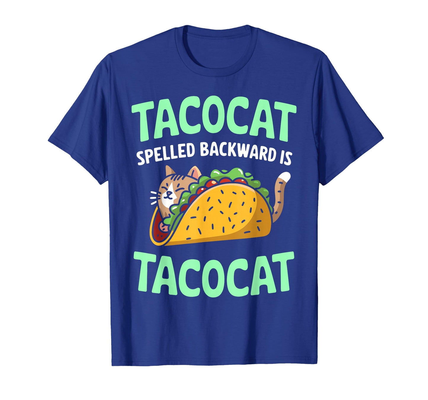 Tacocat Spelled Backward is Tacocat Funny Taco Day Fiesta T-Shirt