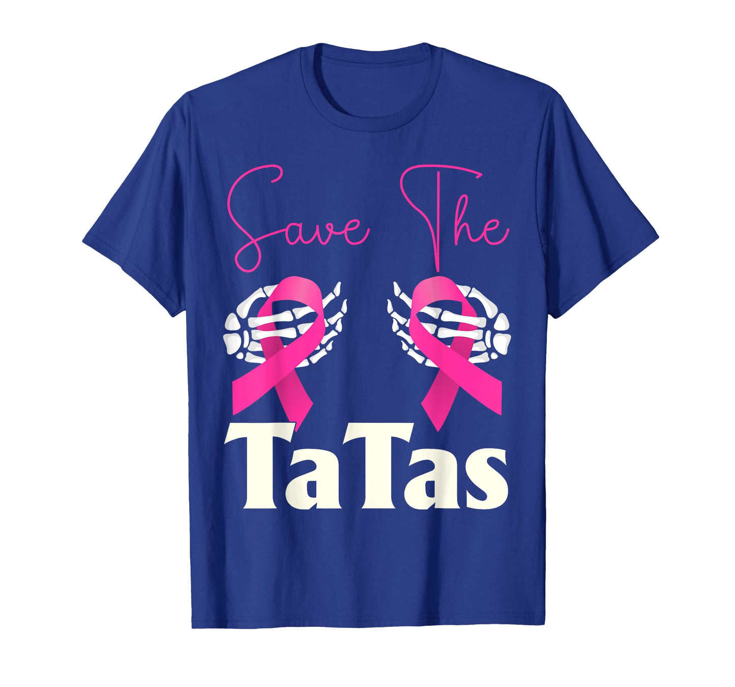 Save The Tatas Breast Cancer Skeleton Hands & Pink Ribbon T-Shirt