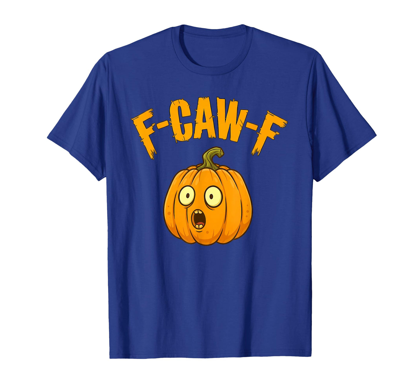 Funny F-Caw-F Halloween Pumpkin, FCAWF Pumpkin T-Shirt