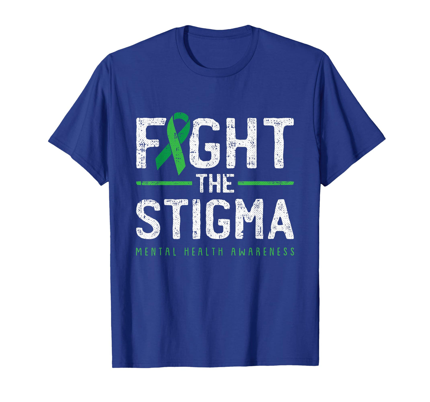 Fight The Stigma Mental Health Awareness Green Ribbon T-Shirt