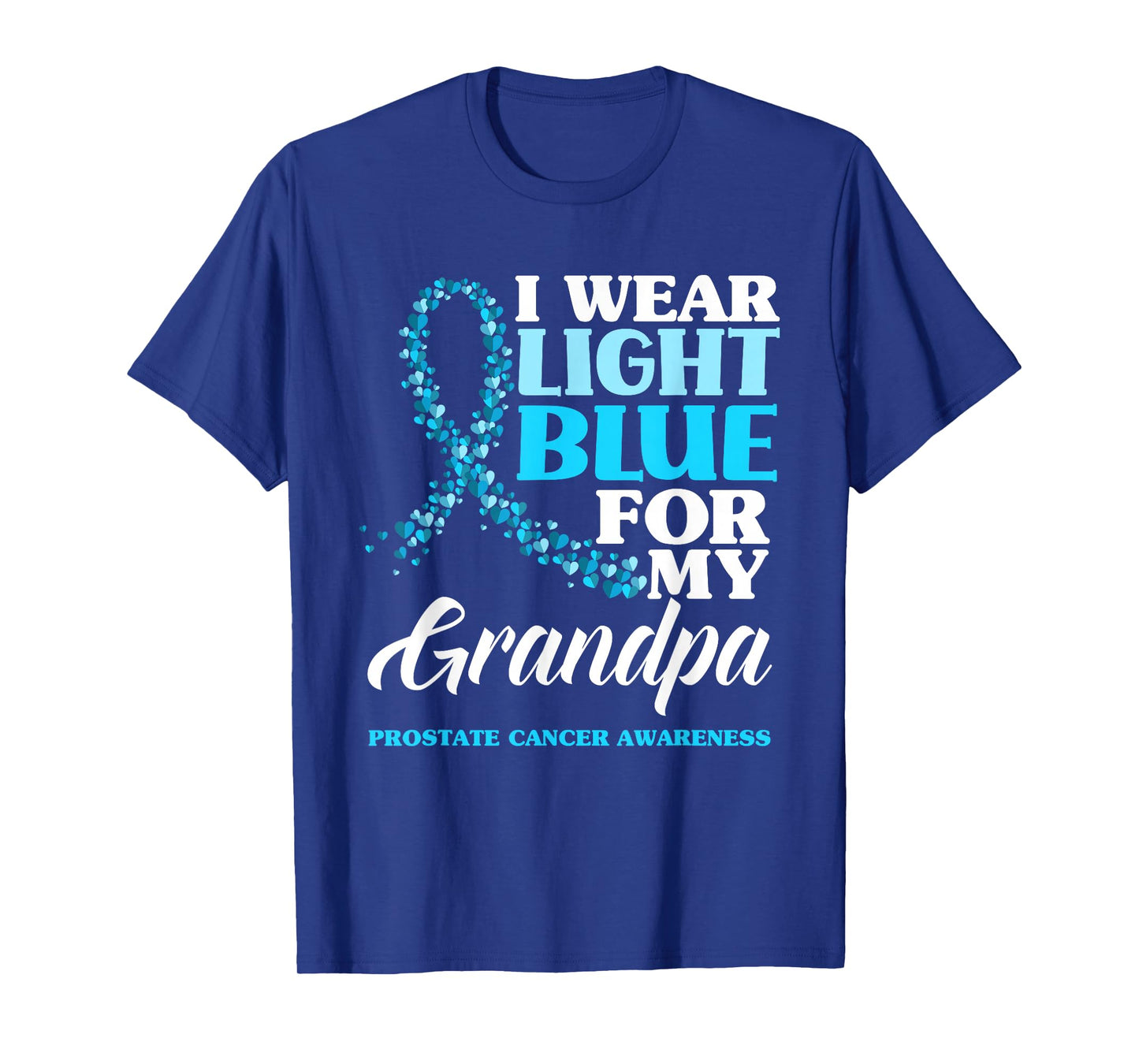 I Wear Light Blue For My Grandpa Prostate Cancer Awareness T-Shirt