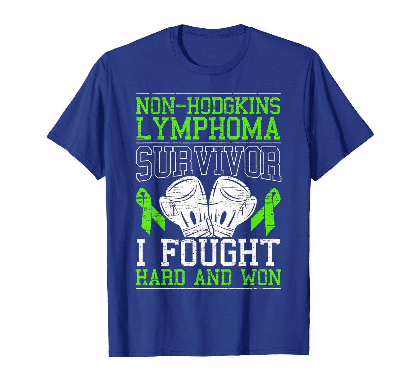 Non-Hodgkin Lymphoma Survivor I Fought Hard And Won T-Shirt