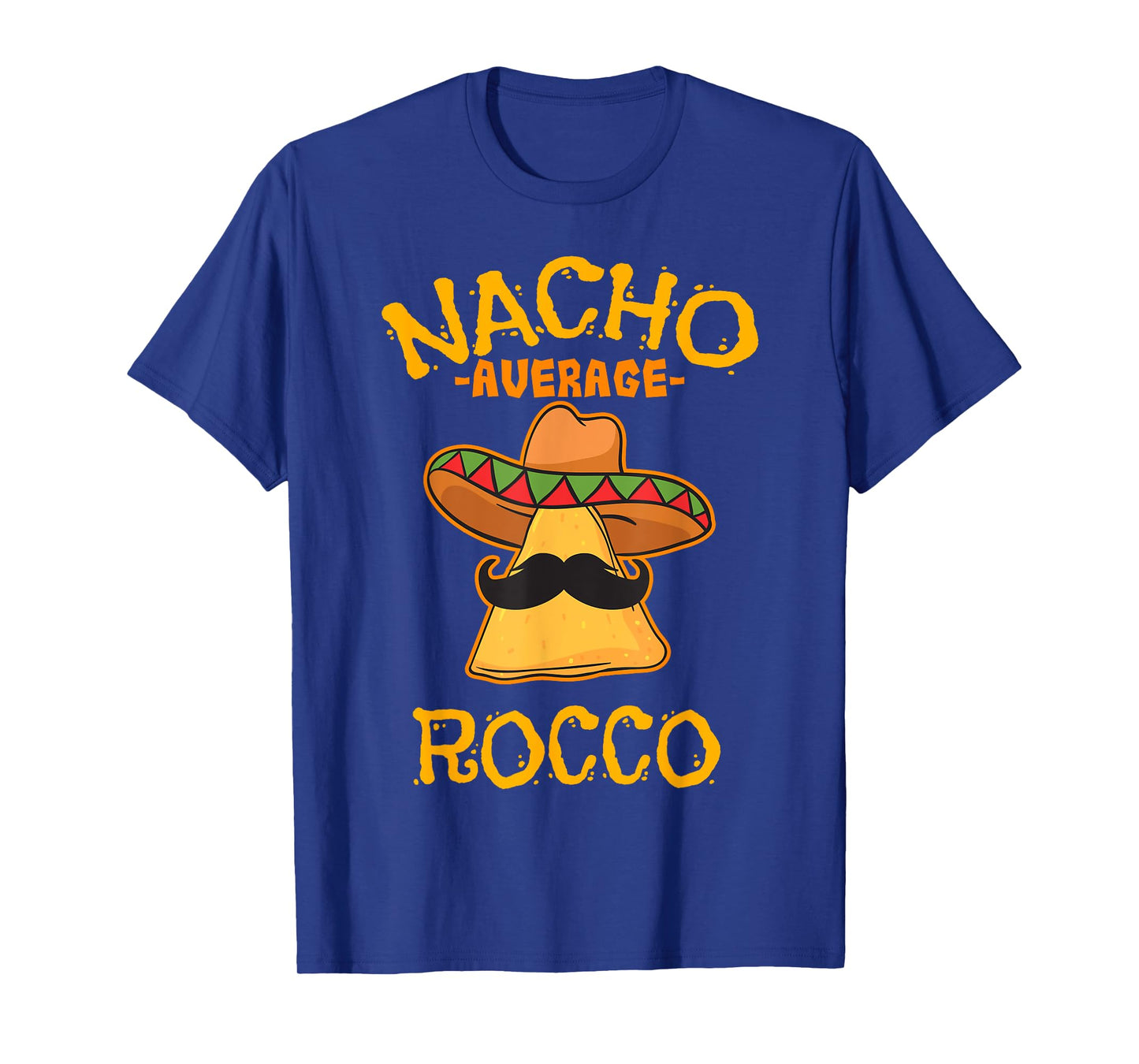 Nacho Average Rocco Personalized Name Funny Taco T-Shirt