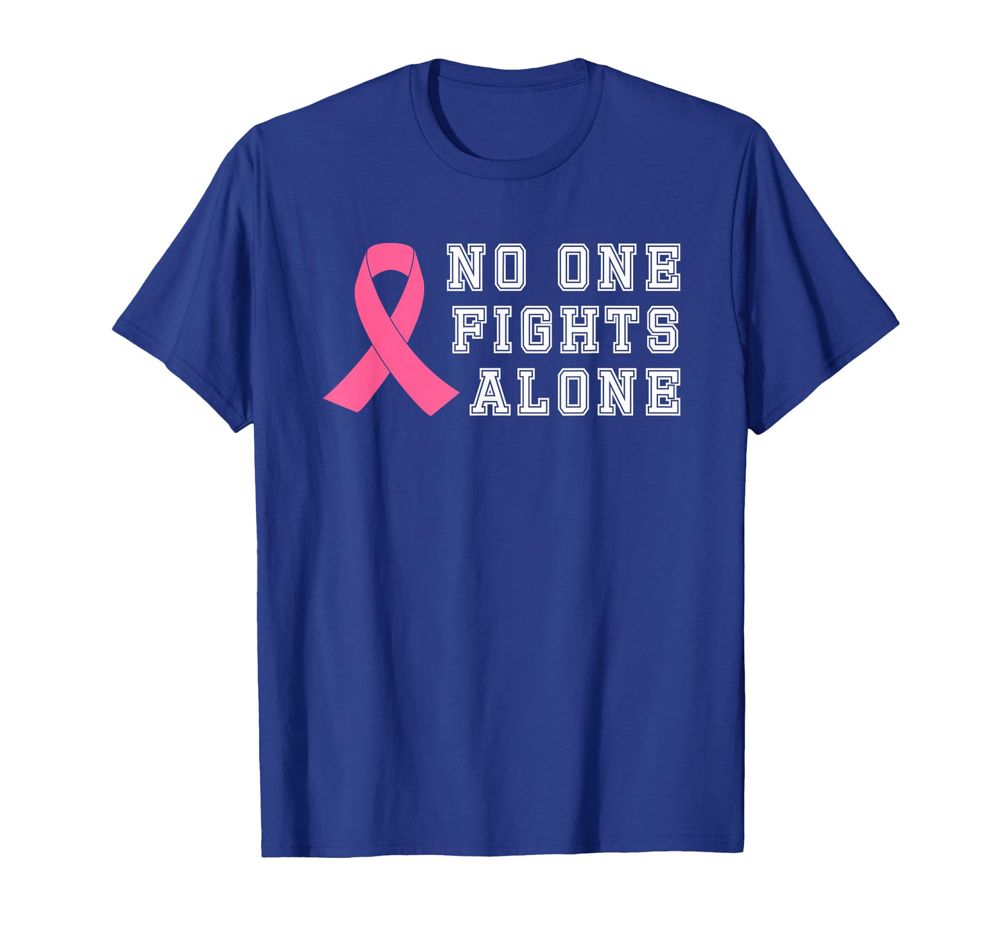 No One Fights Alone Breast Cancer Awareness Shirt Gift T-Shirt