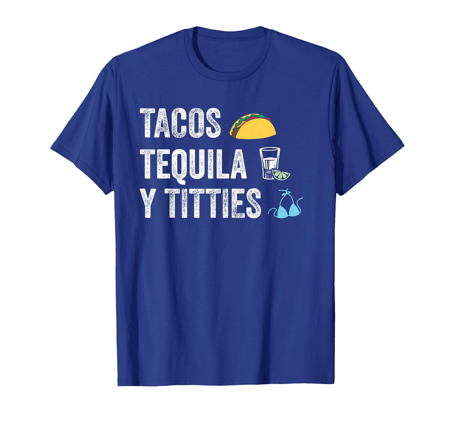 Tacos Tequila Y Titties Funny College Spring Break T-Shirt