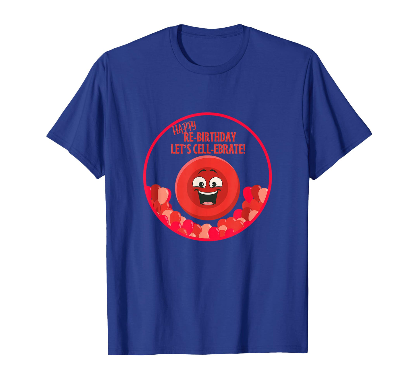 Stem Cell Transplant Survivor Re-Birthday Tops & Accessories T-Shirt