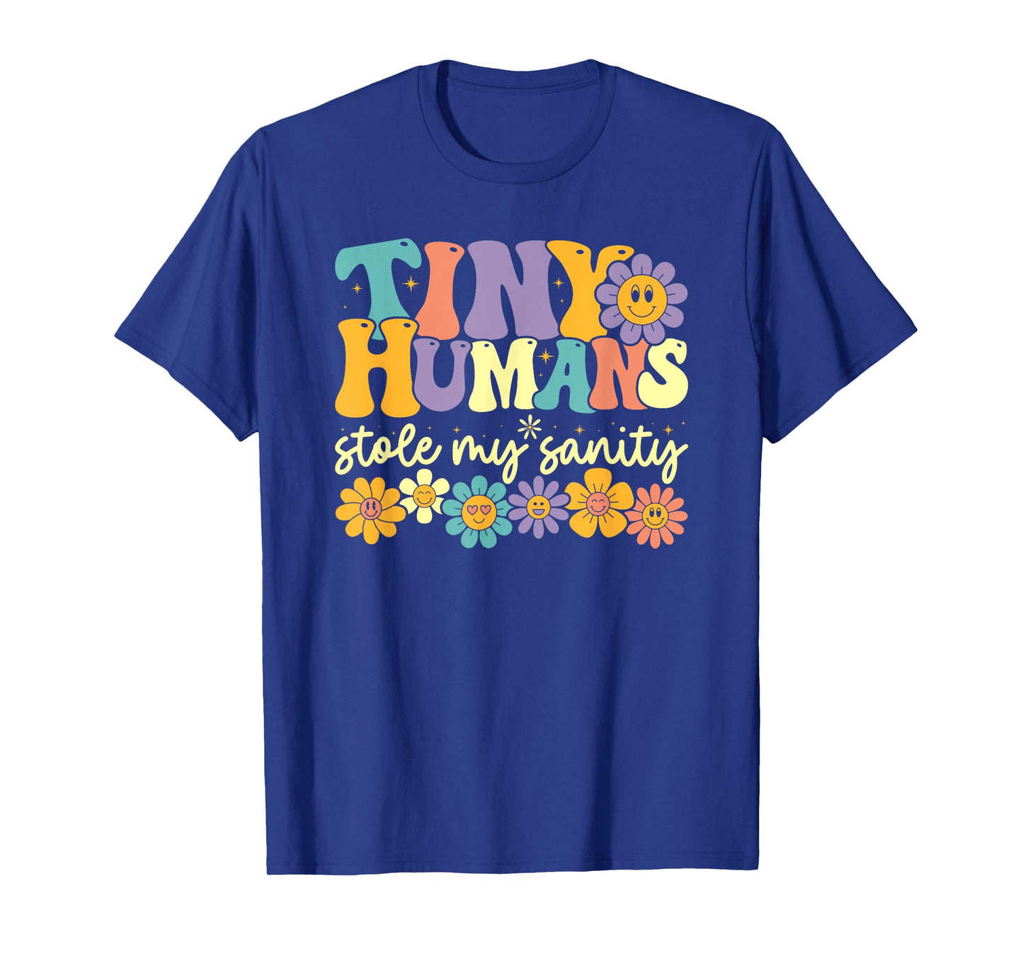Tiny Humans Stole My Sanity, Preschool Kindergarten Teacher T-Shirt