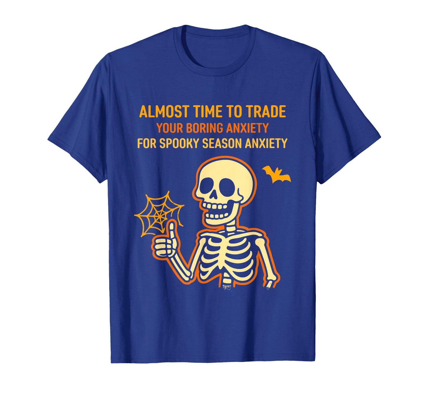 Time to Trade Your Boring Anxiety for Spooky Season Anxiety T-Shirt