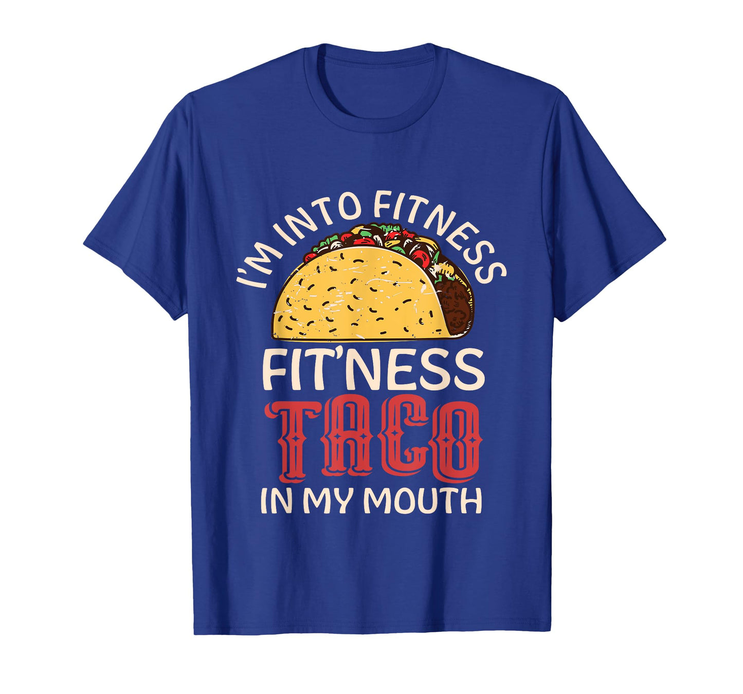 Fitness Taco In My Mouth T-Shirt