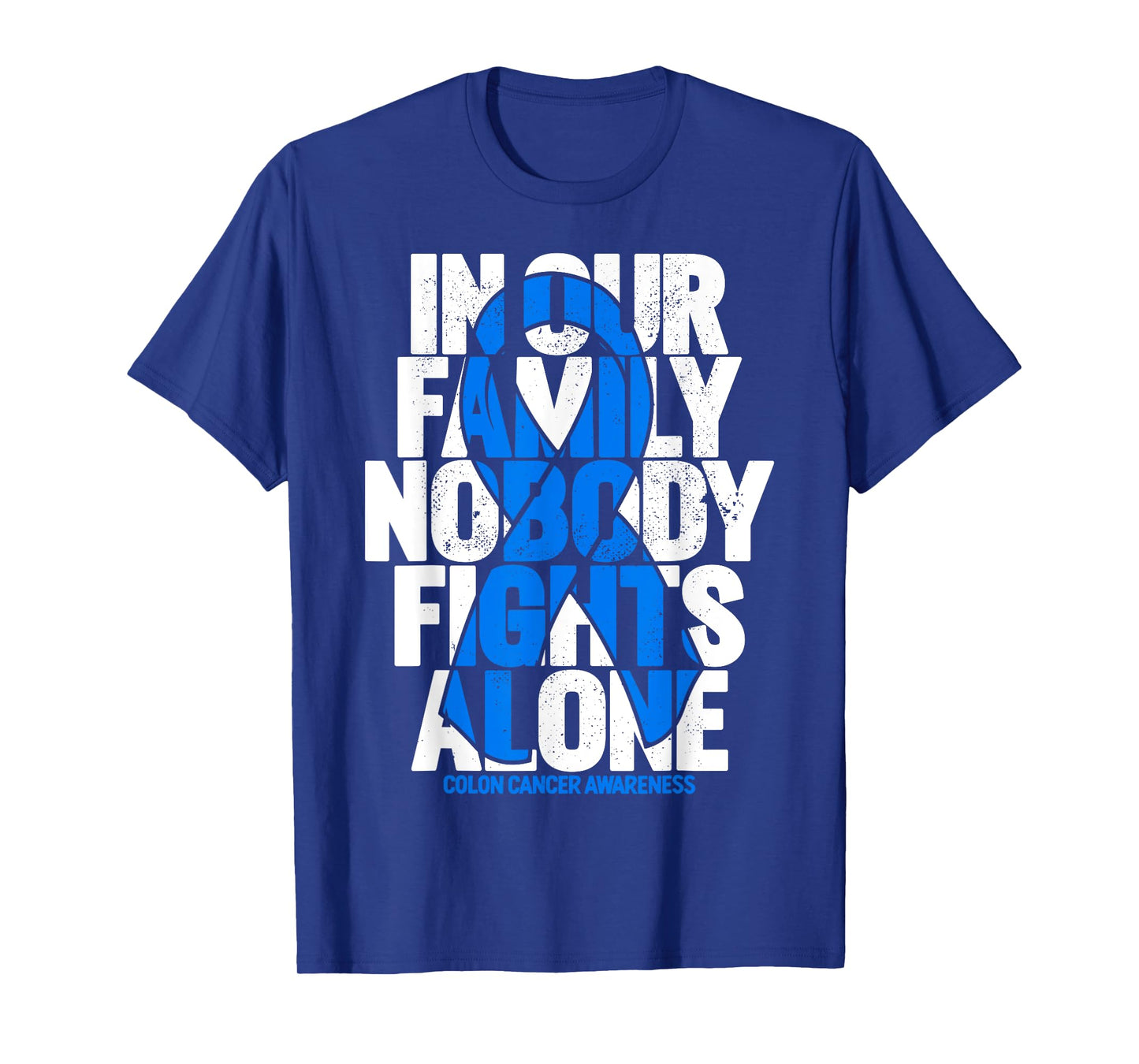 Colorectal Cancer Support Family Blue Colon Cancer Awareness T-Shirt