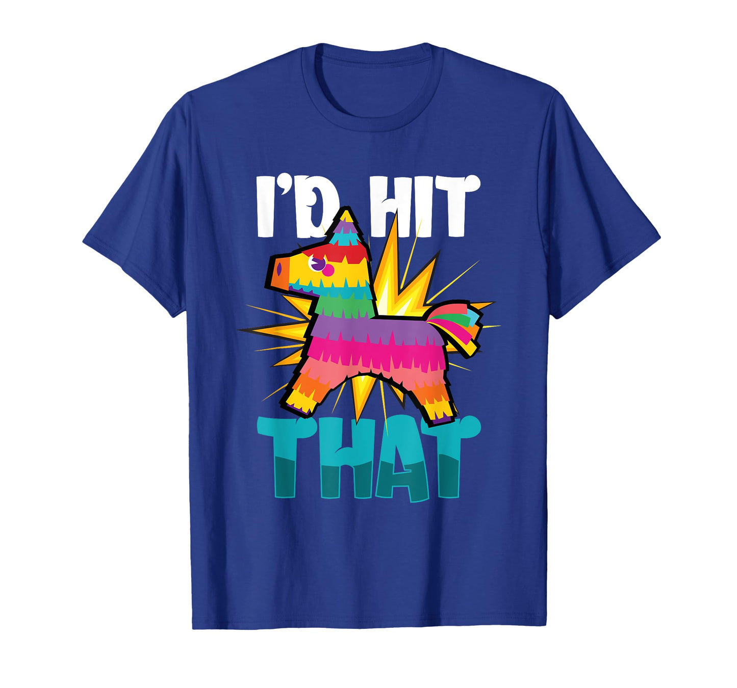 Id Hit That Cinco De Mayo T-Shirt
