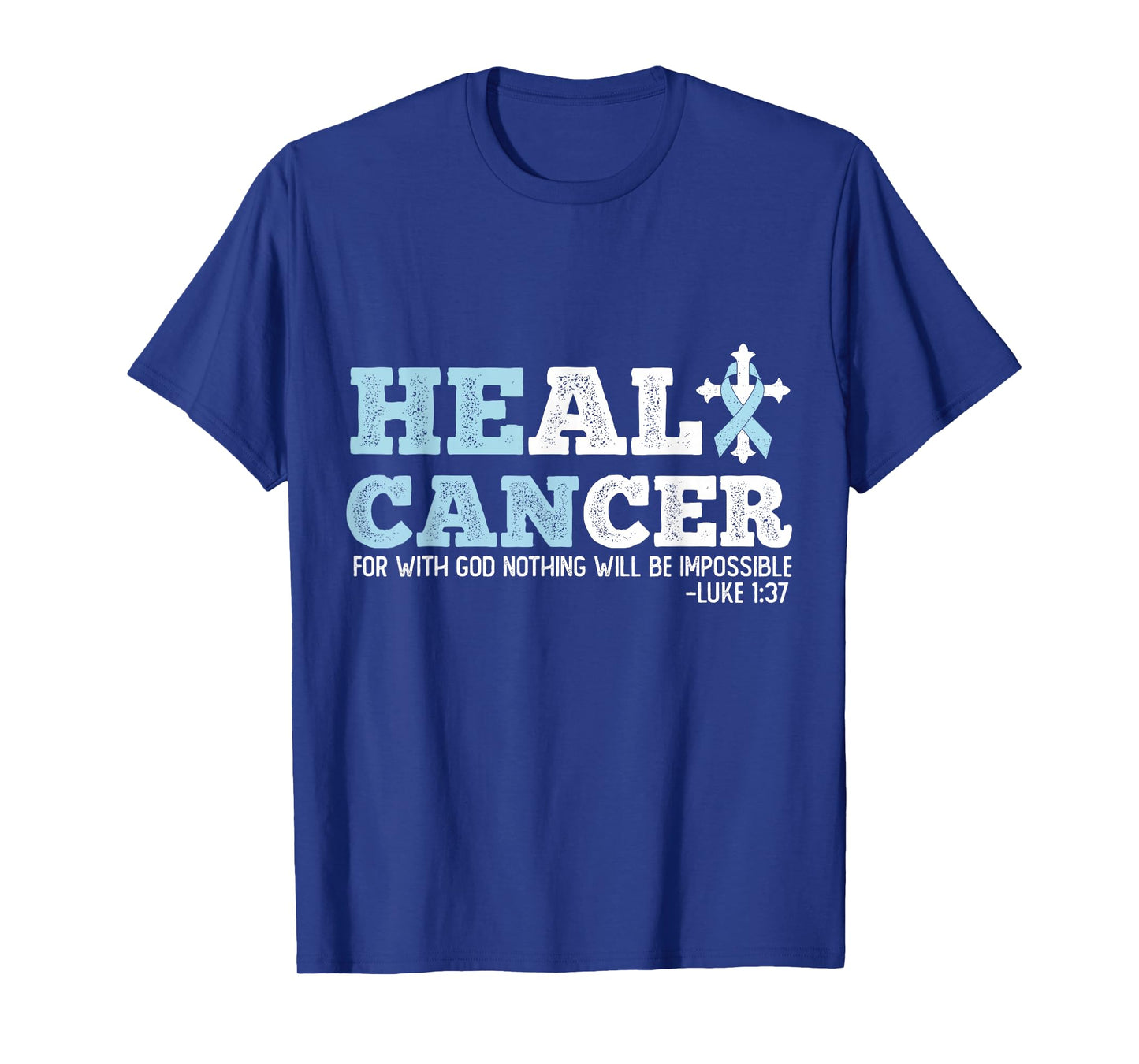 He Can Heal Prostate Cancer Religious Christianity Mens T-Shirt