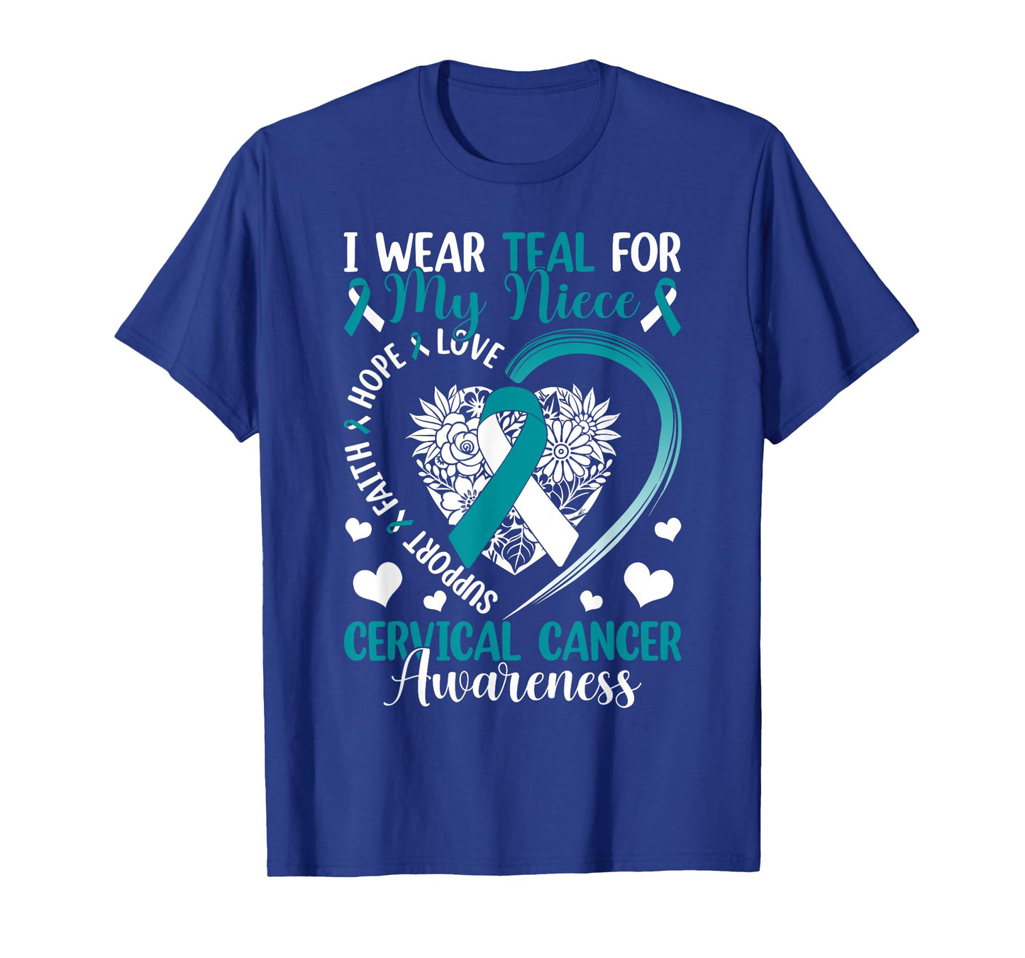 I Wear Teal For My Niece Cervical Cancer Awareness Support T-Shirt