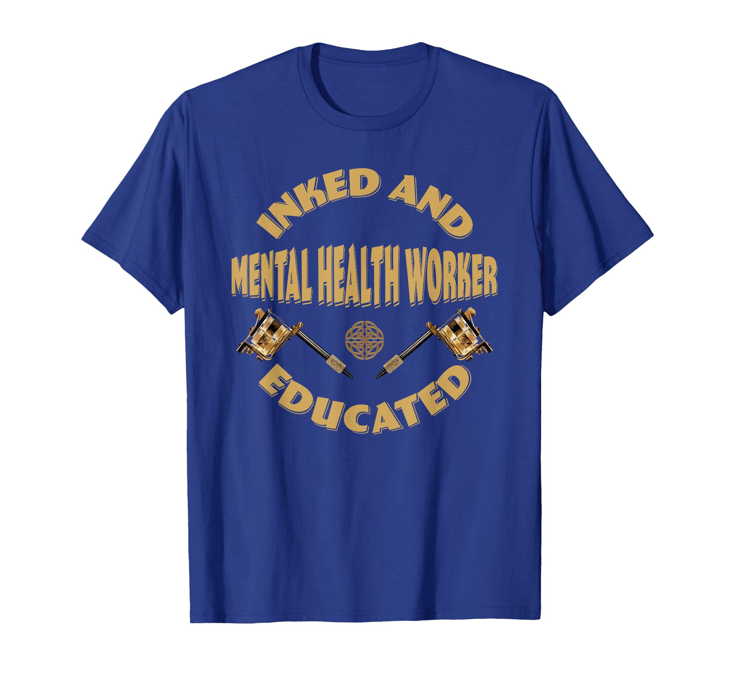 Inked and educated Mental Health Worker T-Shirt