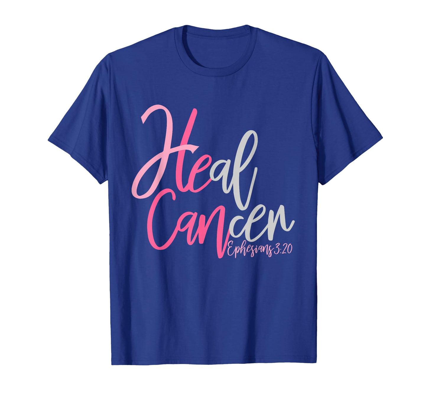 He Can Heal Cancer (Breast Cancer Awareness) T-Shirt