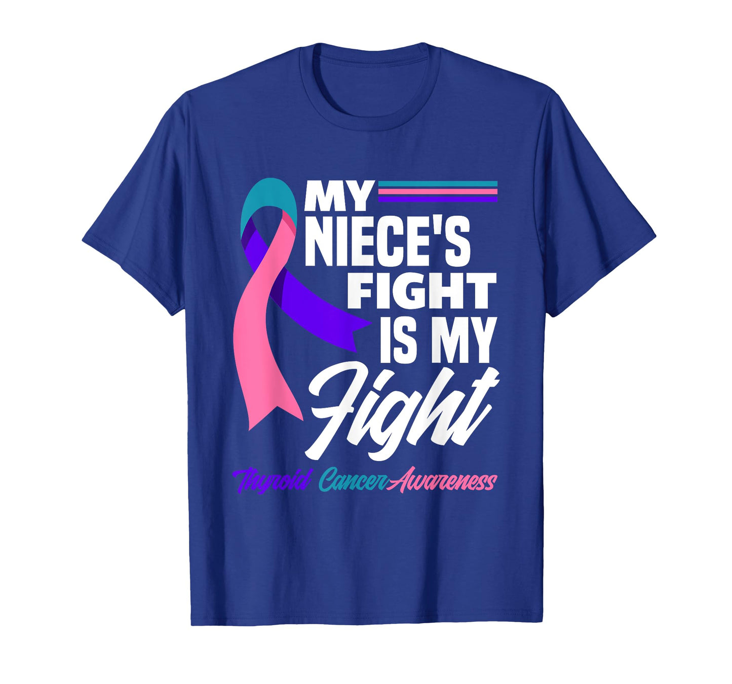 My Niece's Fight Is My Fight Thyroid Cancer Awareness T-Shirt