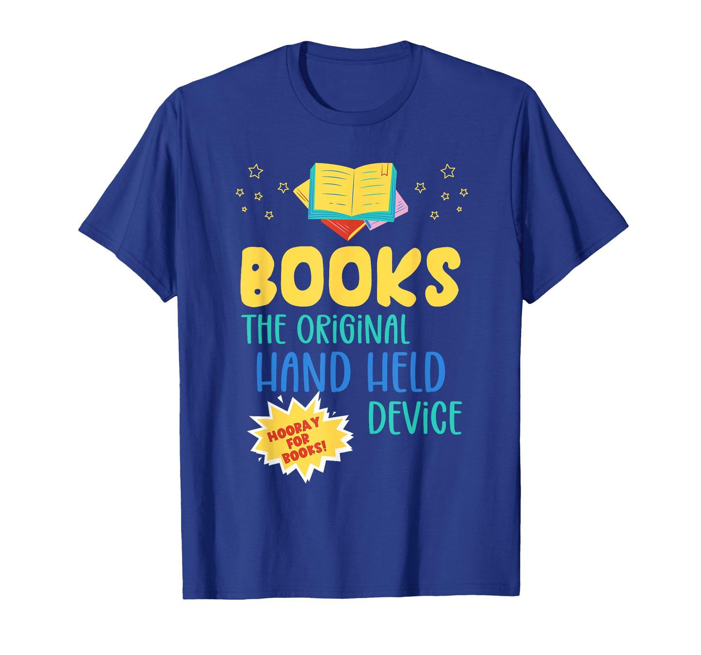 Books The Original Hand Held Device, Librarian Read Teacher Men Women Girls Kids T-Shirt