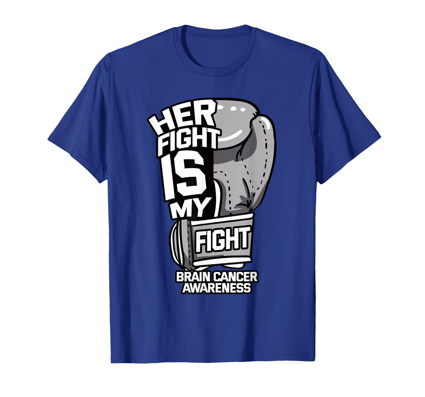 Her Fight Is My Fight Brain Cancer Intracranial Neoplasm T-Shirt