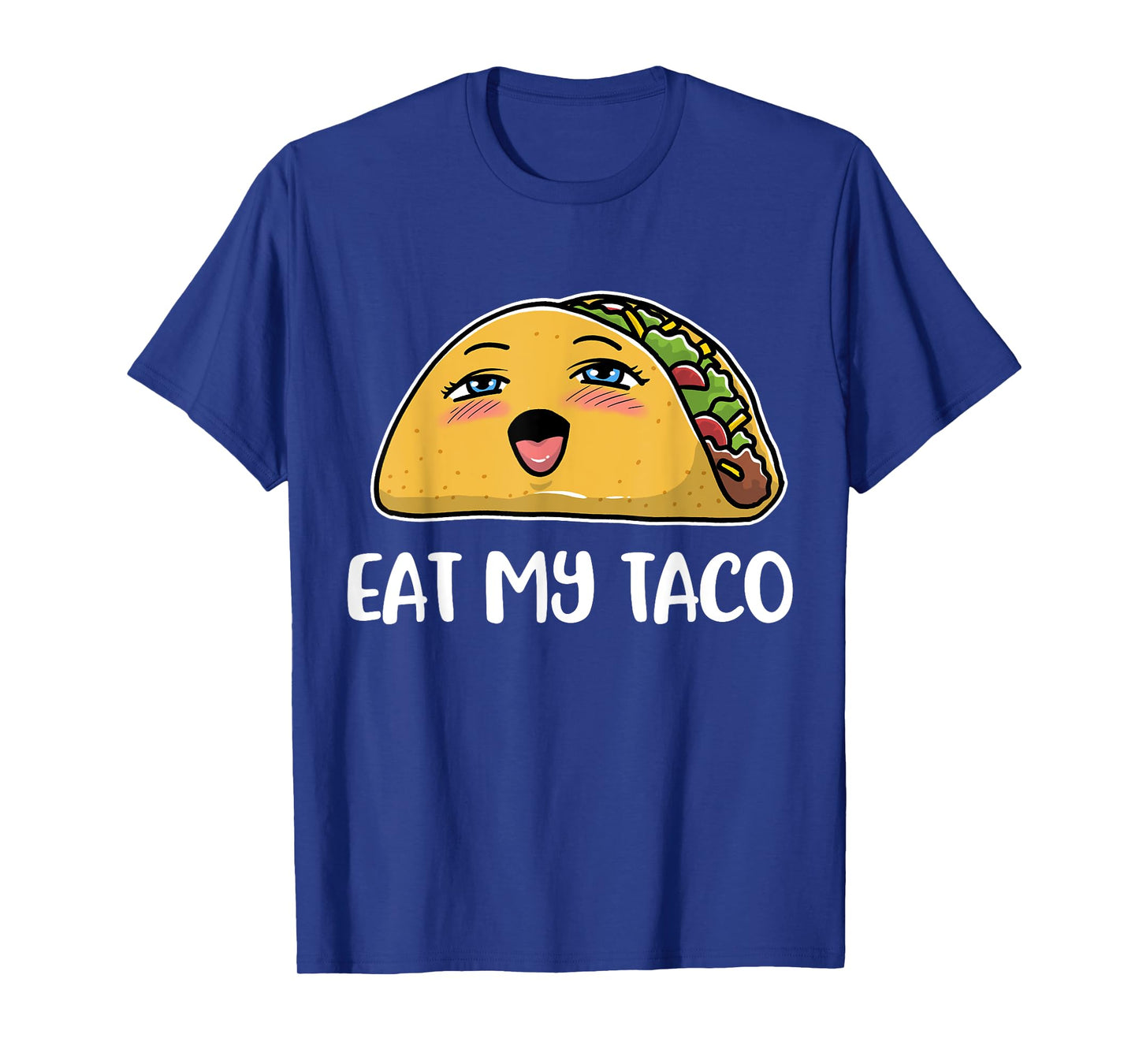 Eat My Taco T-Shirt