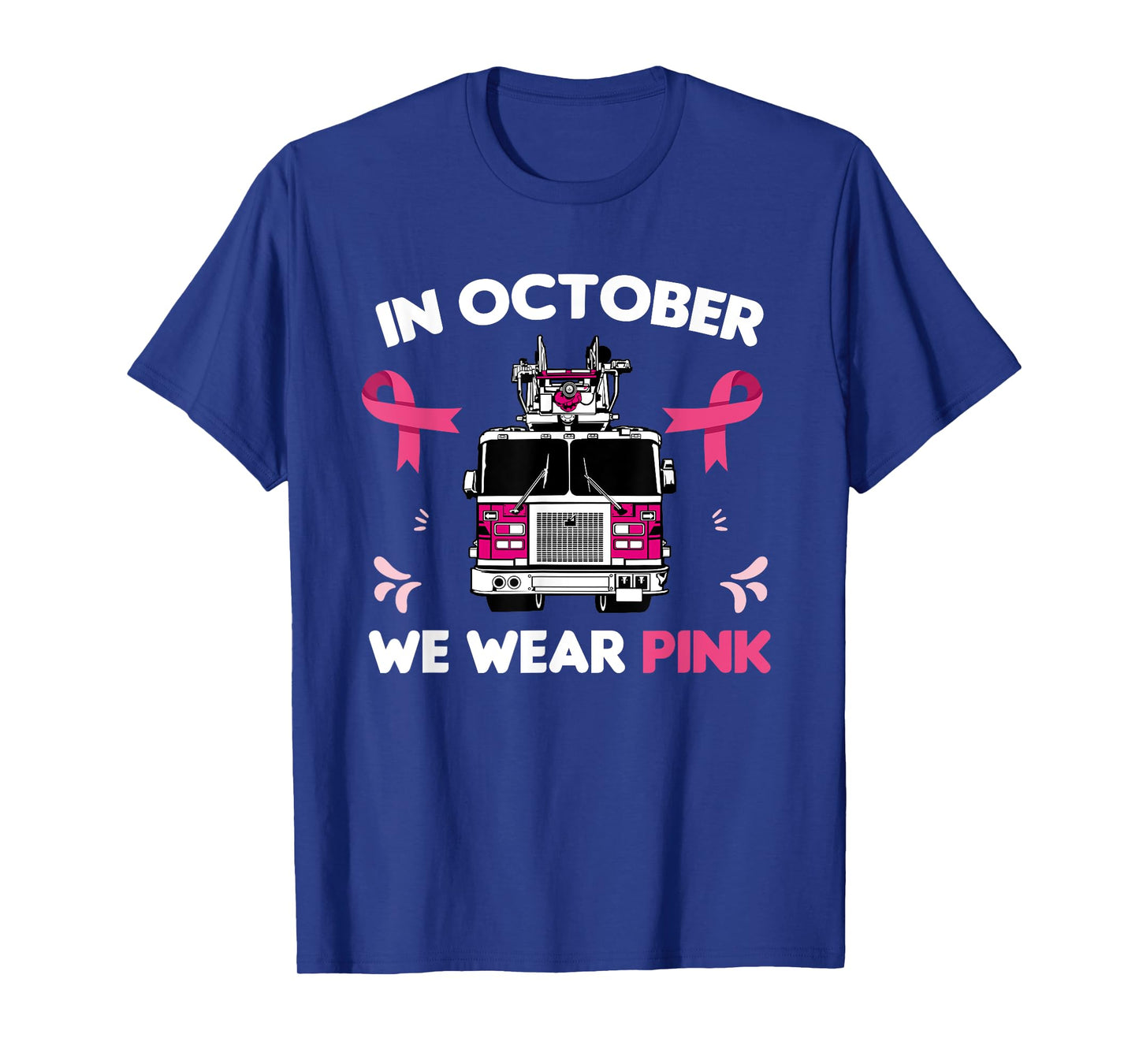 In October We Wear Pink Firefighter Breast Cancer Awareness T-Shirt