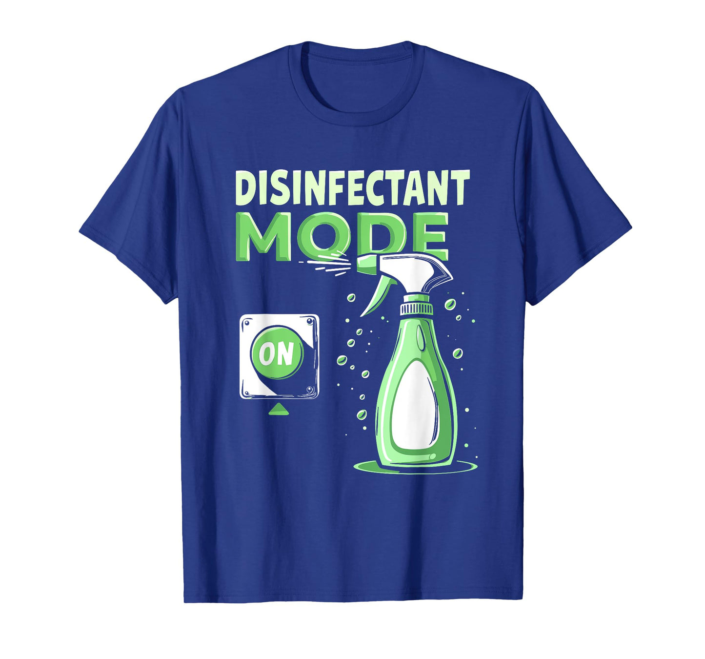 Disinfectant Mode On Funny Germaphobe T-Shirt