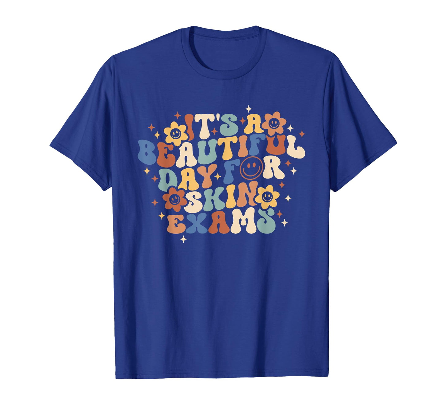 Retro It's Beautiful Day For Skin Exams Dermatology Nurse T-Shirt