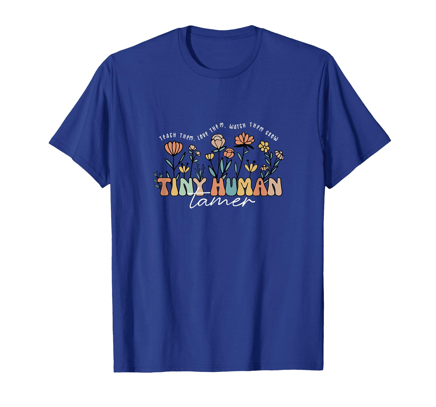 Groovy Tiny Human Tamer Floral Kindergarten Teacher Womens T-Shirt