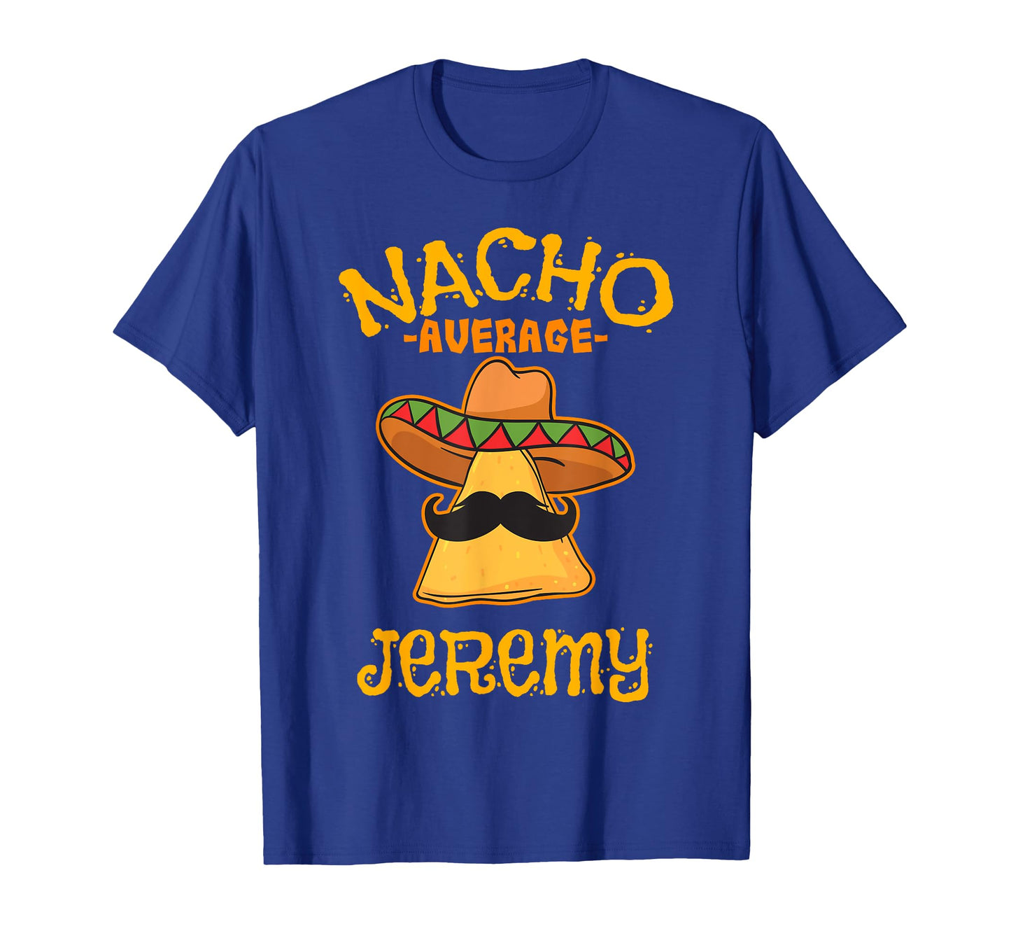 Nacho Average Jeremy Personalized Name Funny Taco T-Shirt