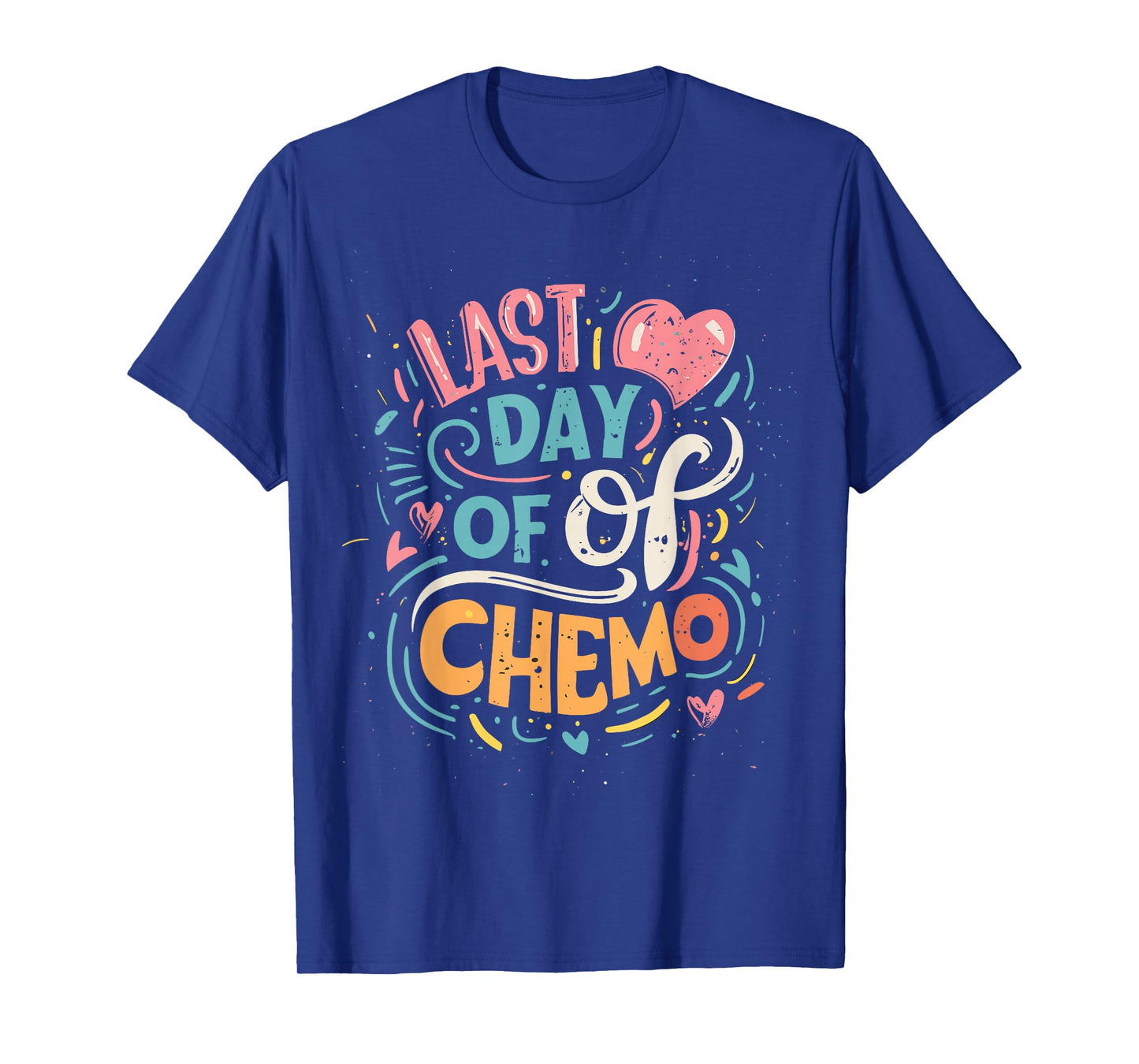 Last Day Of Chemo Lymphoma Awareness T-Shirt