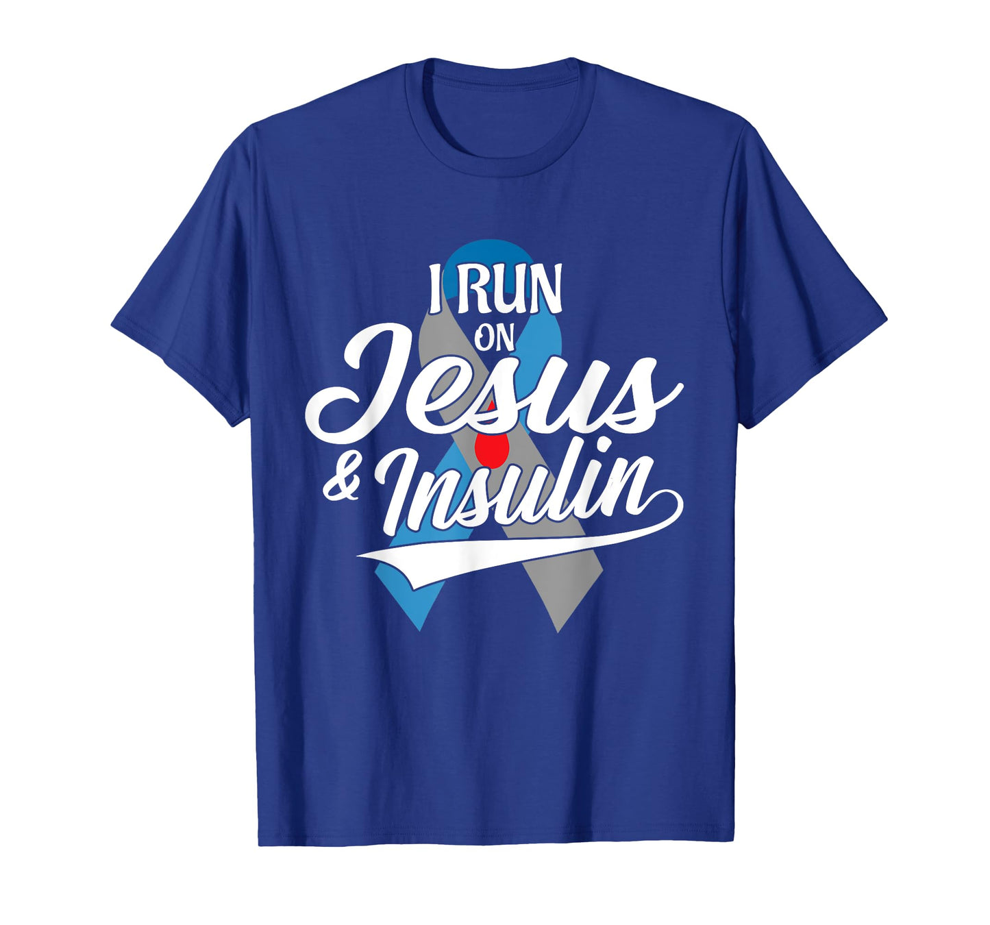 I Run On Jesus & Insulin Type One T1D Diabetes Awareness Day T-Shirt