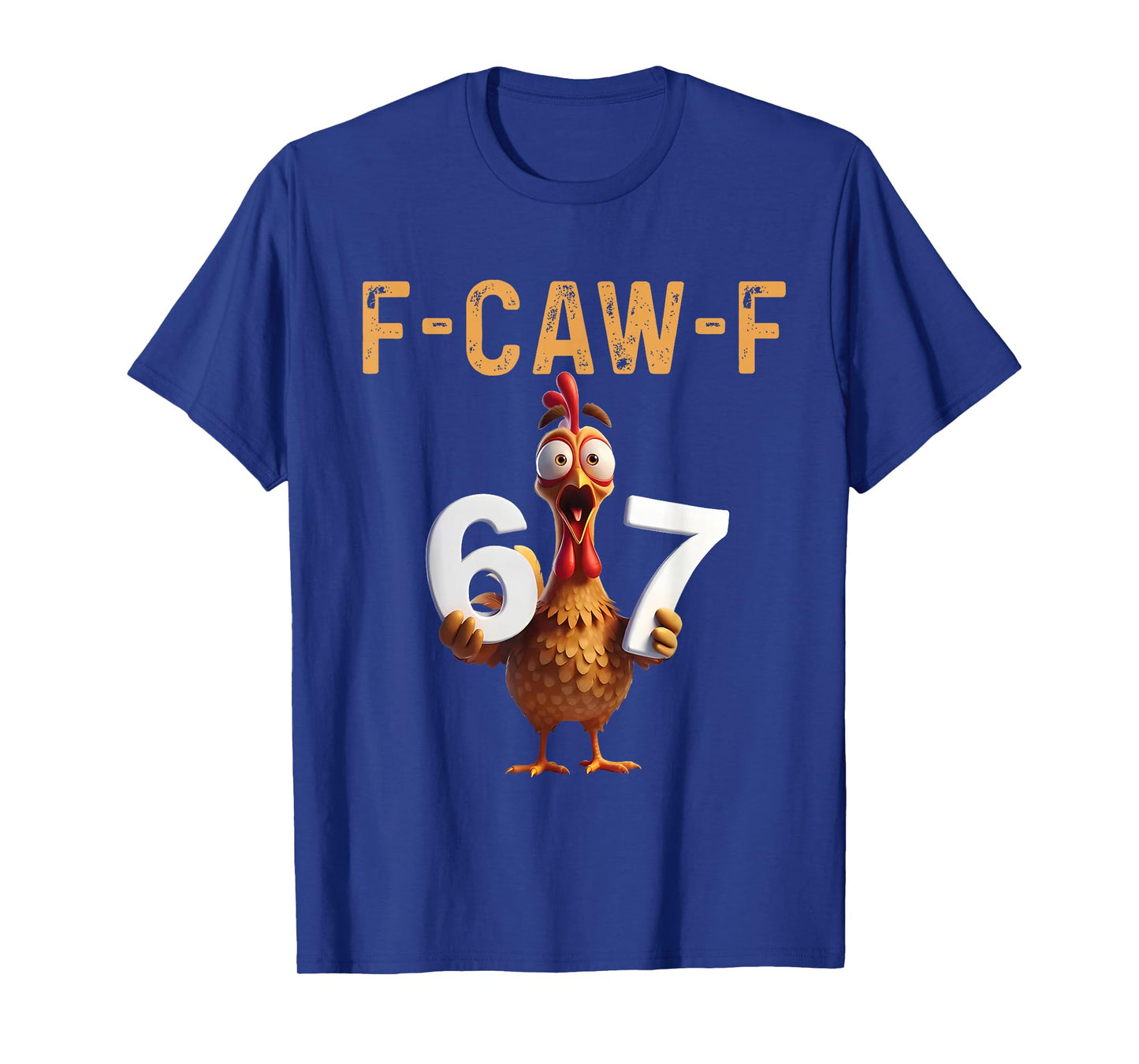 F-Caw-F Six Seven 67 7 6 Six Seven Meme Turkey Chicken T-Shirt