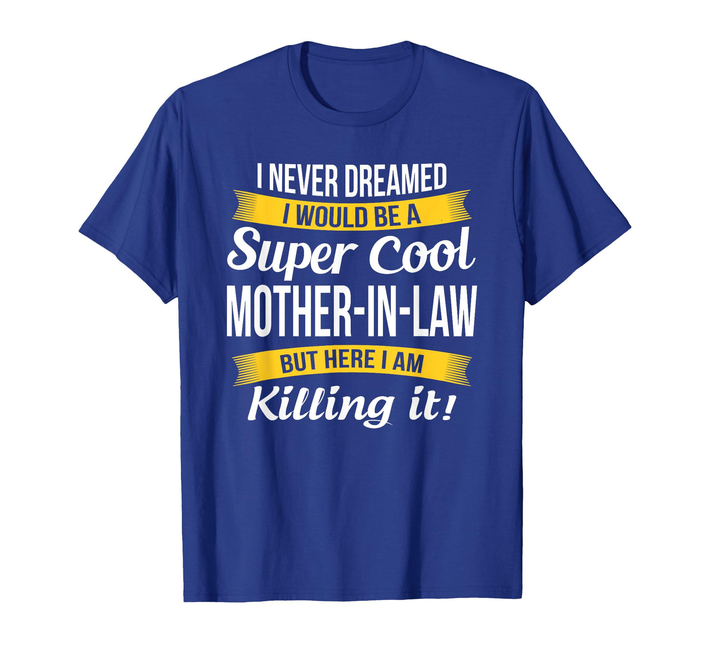 Mother in Law Tshirt Funny Gift T-Shirt