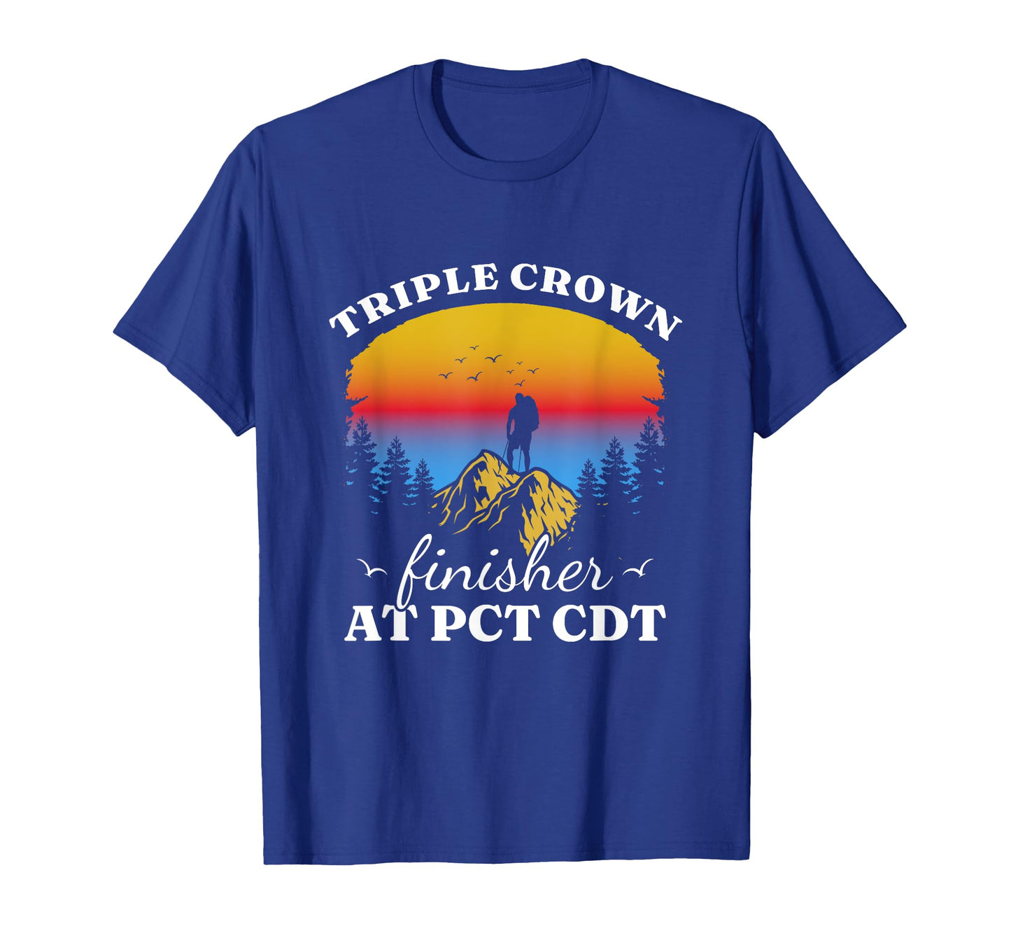 Triple Crowns of Hiking Finisher Hiker AT PCT CDT T-Shirt
