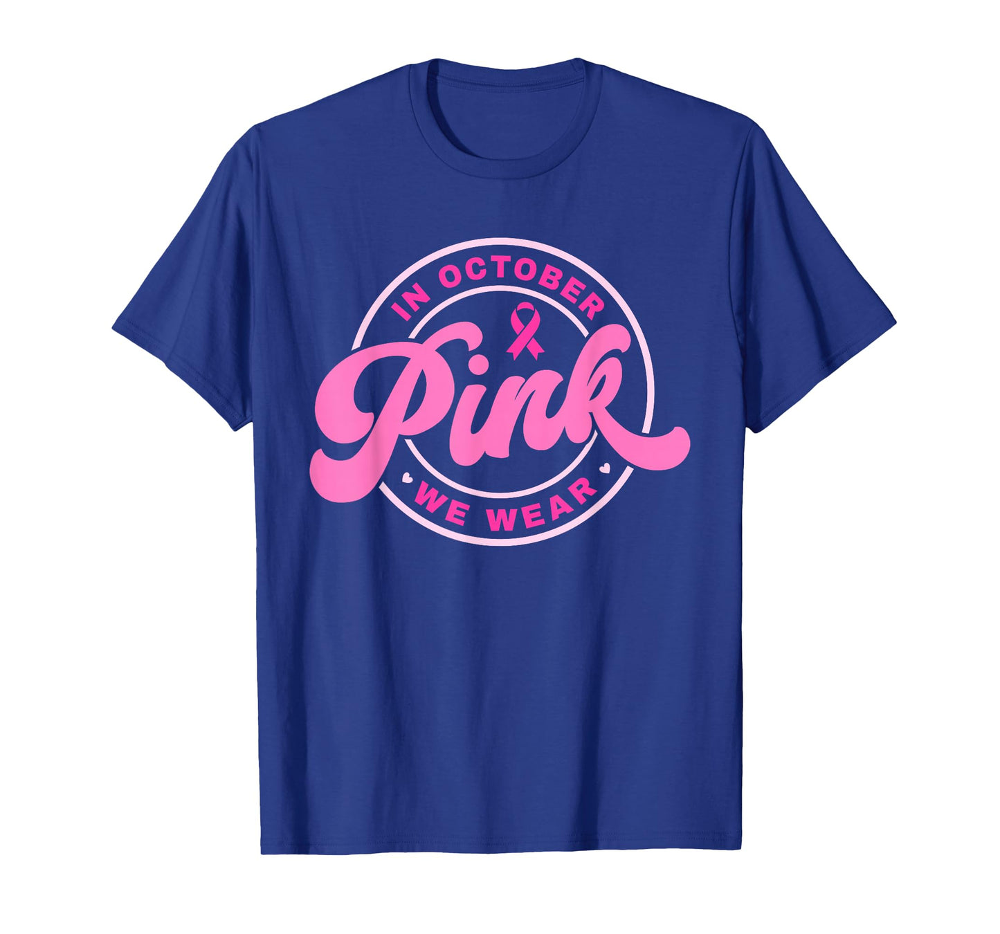 In October We Wear Pink Ribbon Breast Cancer Awareness Faith T-Shirt