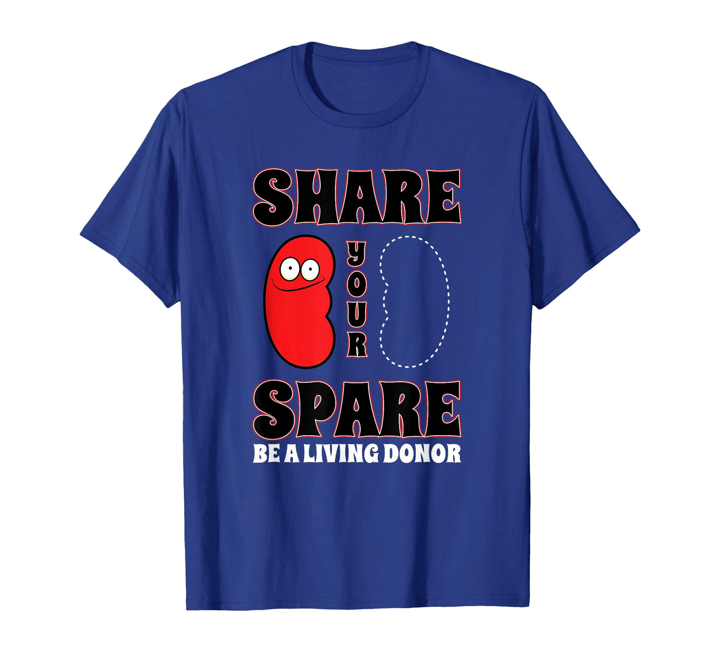 Organ Donation Awareness Share Your Spare Kidney T-Shirt