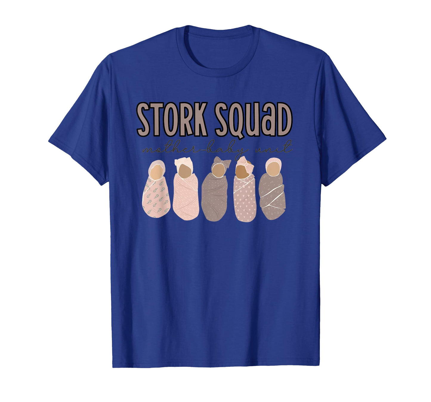 Stork Squad Mother-Baby Unit Mother Baby Nurse Postpartum T-Shirt