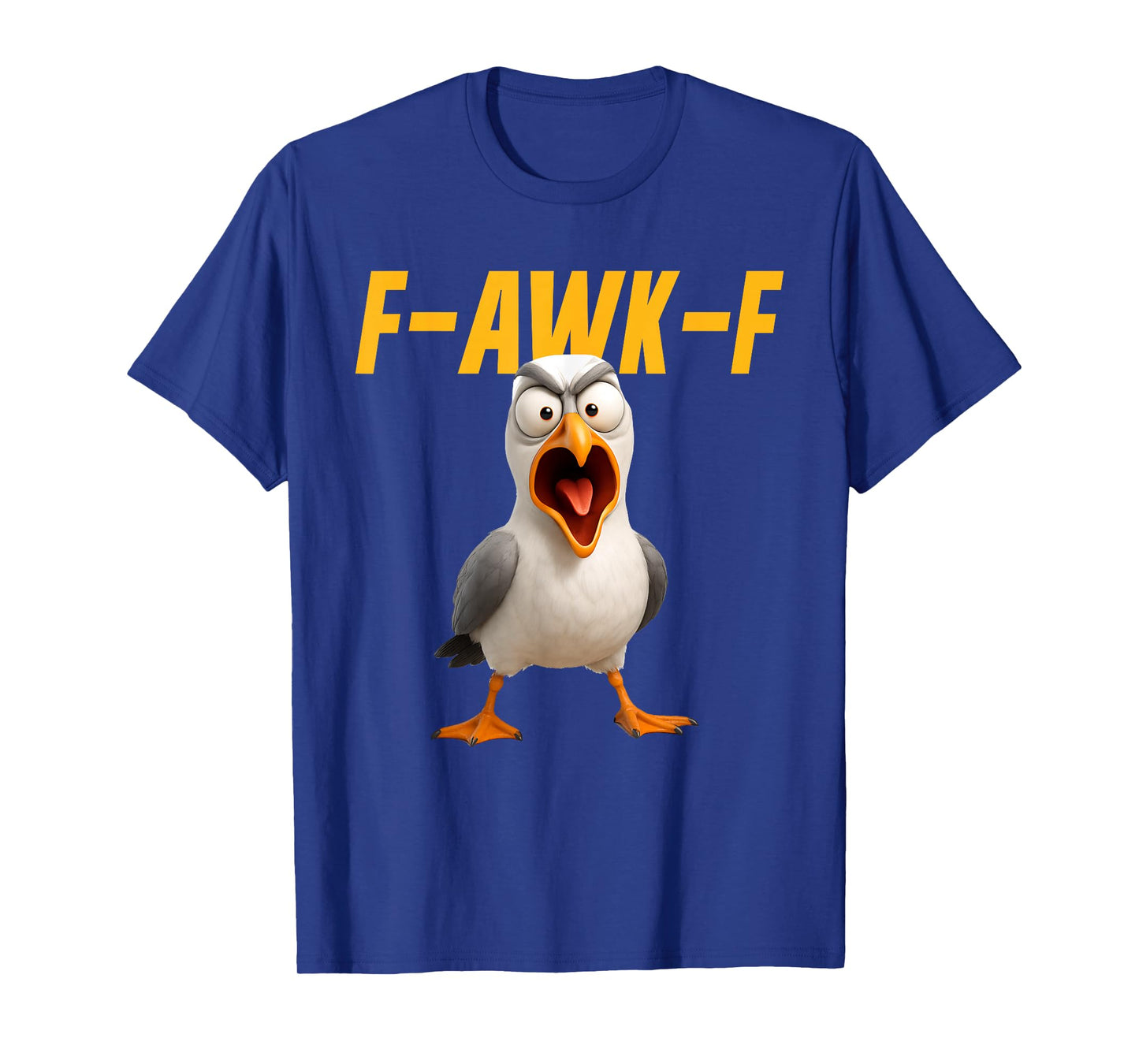 F-Awk-F Seagull Funny Seagull FAWKF F Awk F T-Shirt