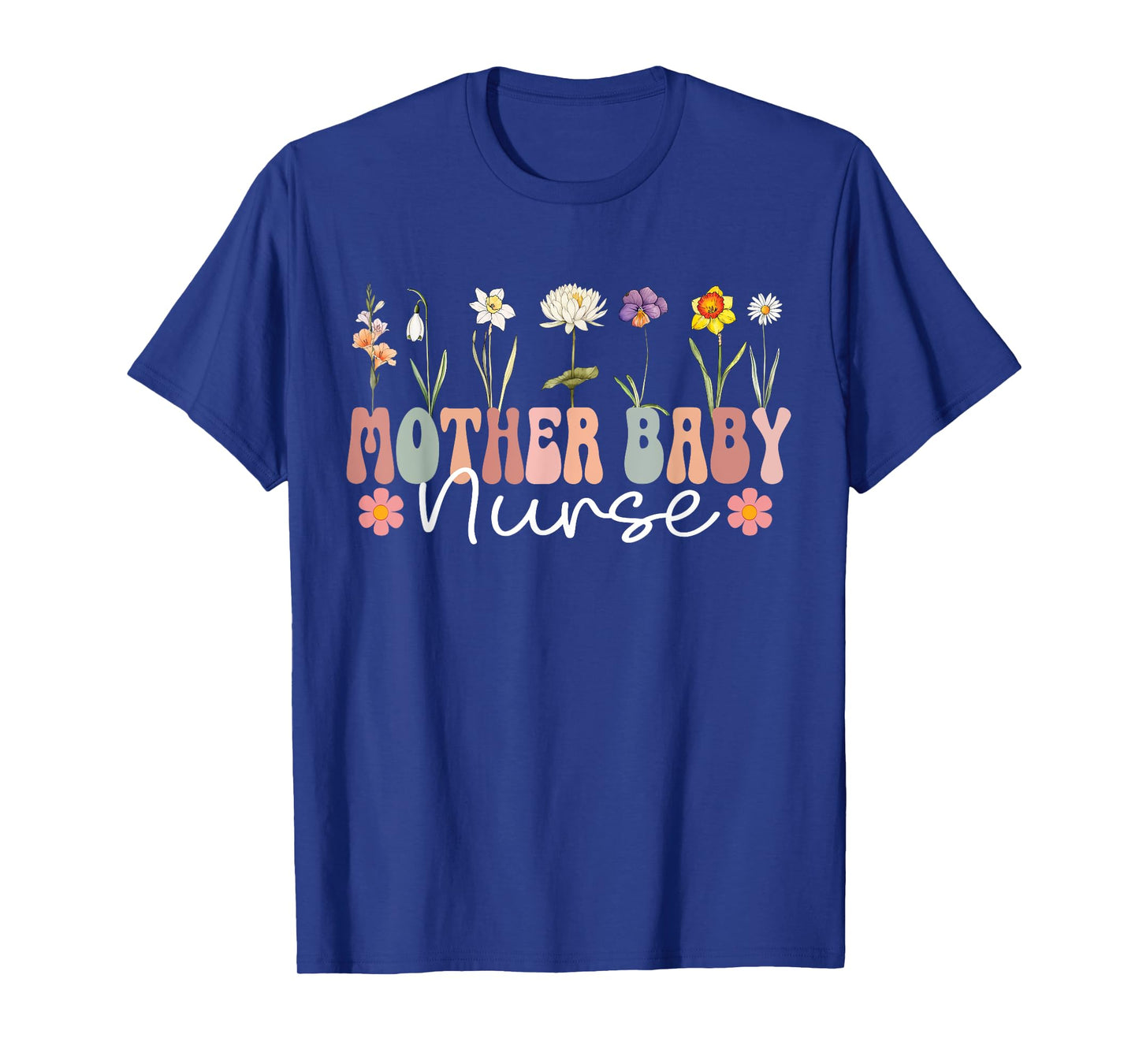 Mother Baby Nurse Appreciation Postpartum Nursing Student T-Shirt
