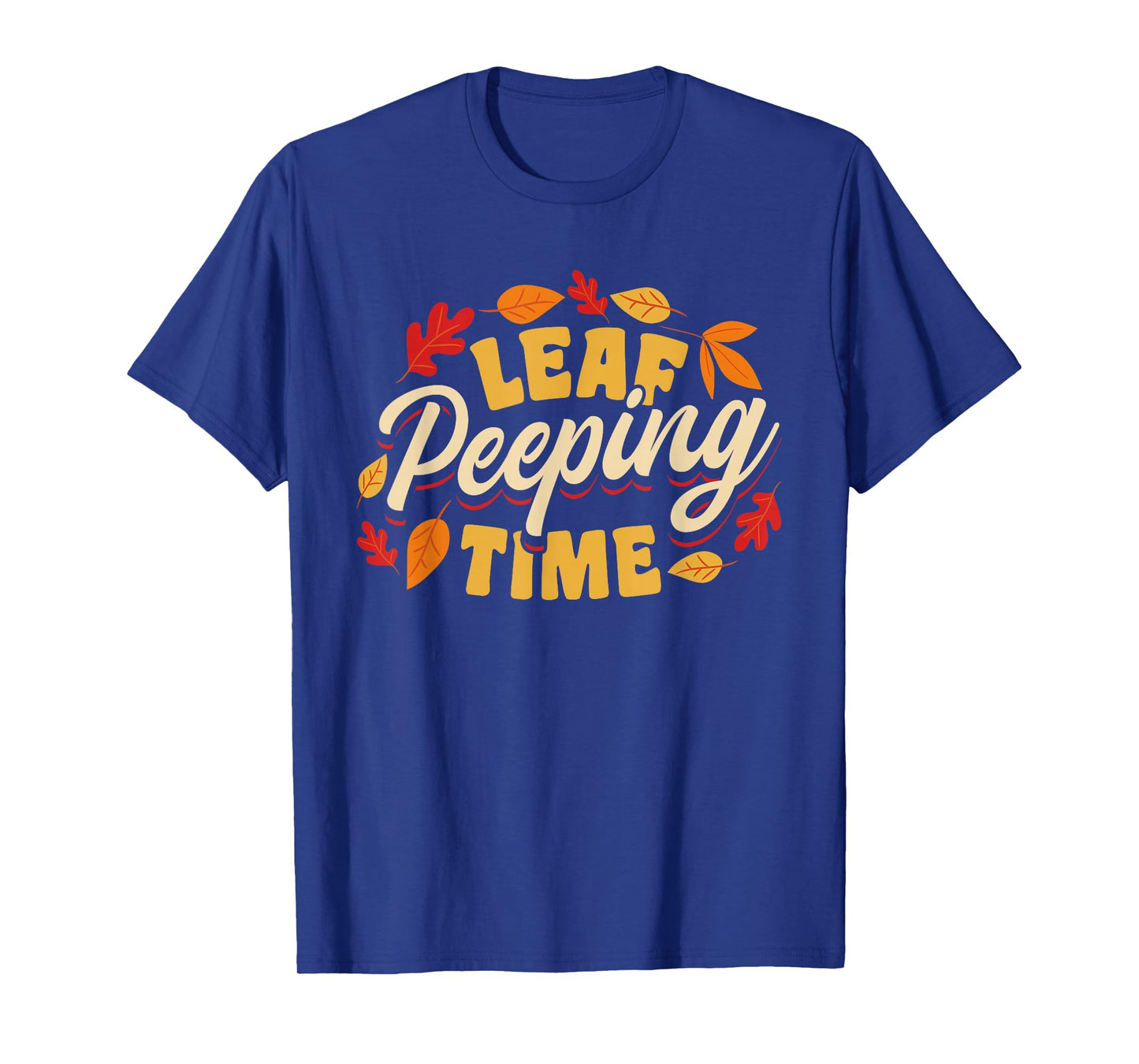 Leaf Peeping Time Leaf Peeper Autumn Leaves T-Shirt
