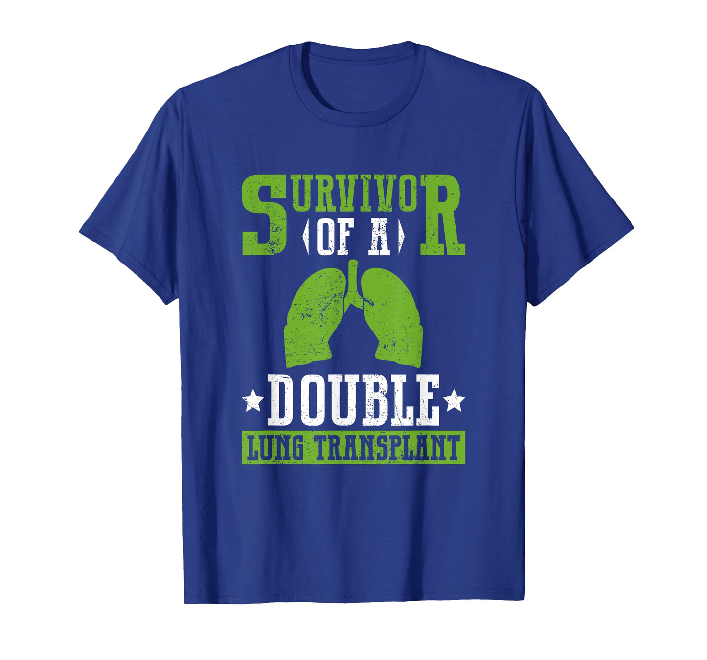 Survivor Of A Double Lung Transplant - Organ Donation T-Shirt